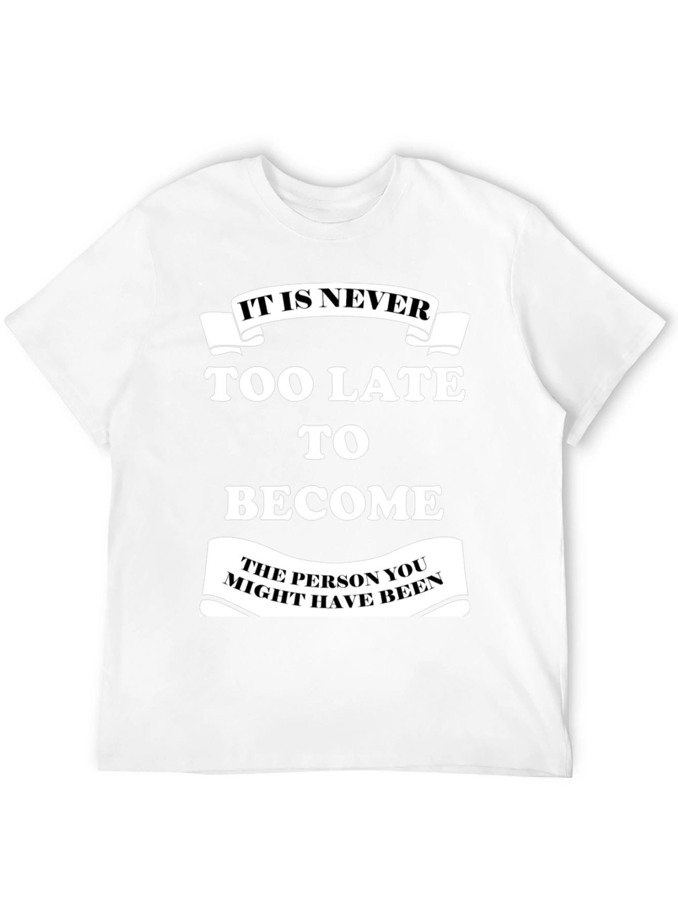 Black Motivational T-Shirt: It Is Never Too Late view 12