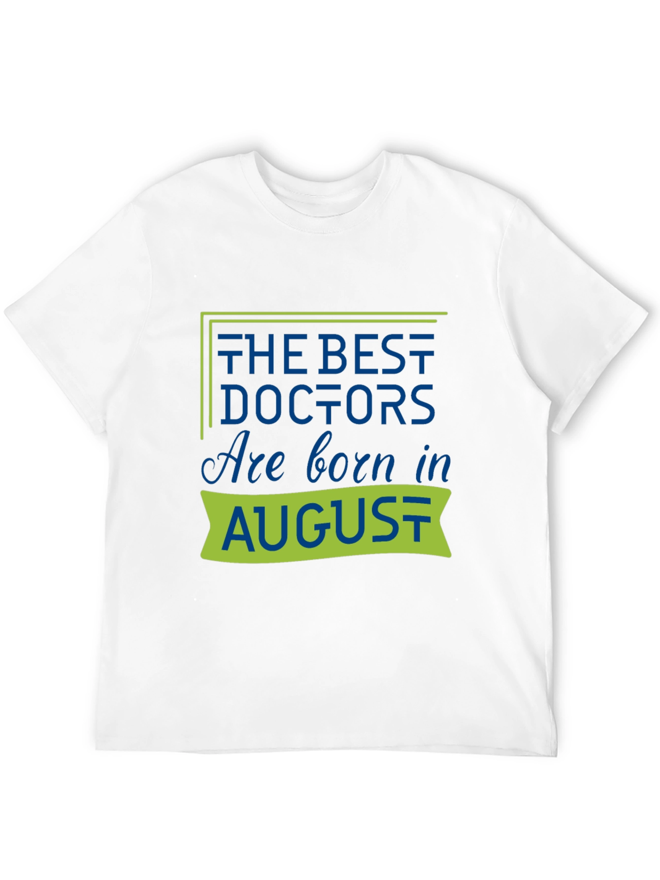 Black Best Doctors Are Born in August T-Shirt view 12