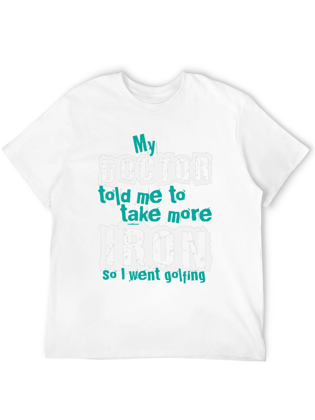 Black Funny Golf T-Shirt - My Doctor Told Me More Iron view 12
