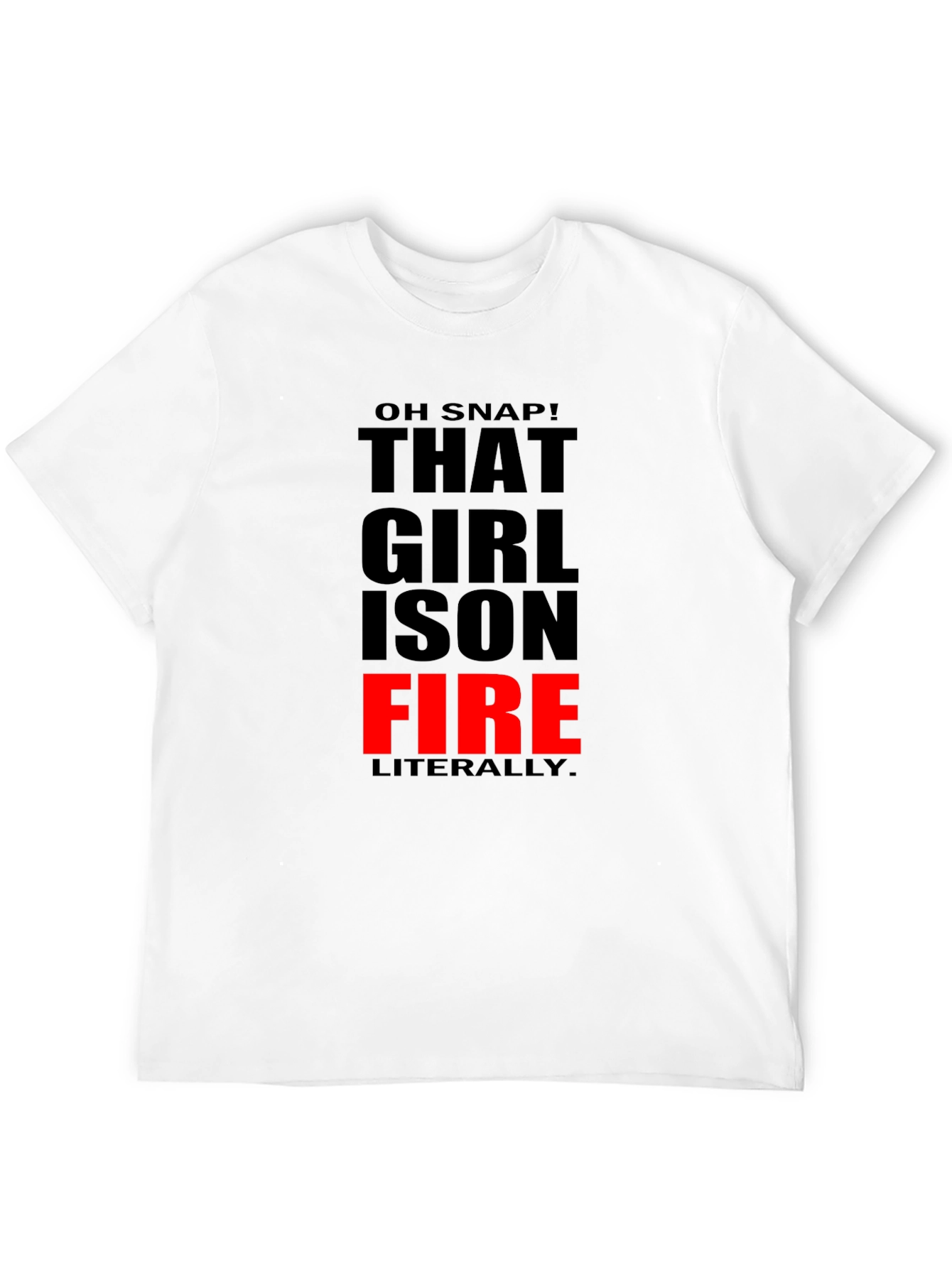 Black That Girl is On Fire T-Shirt - Funny Slogan Tee view 12
