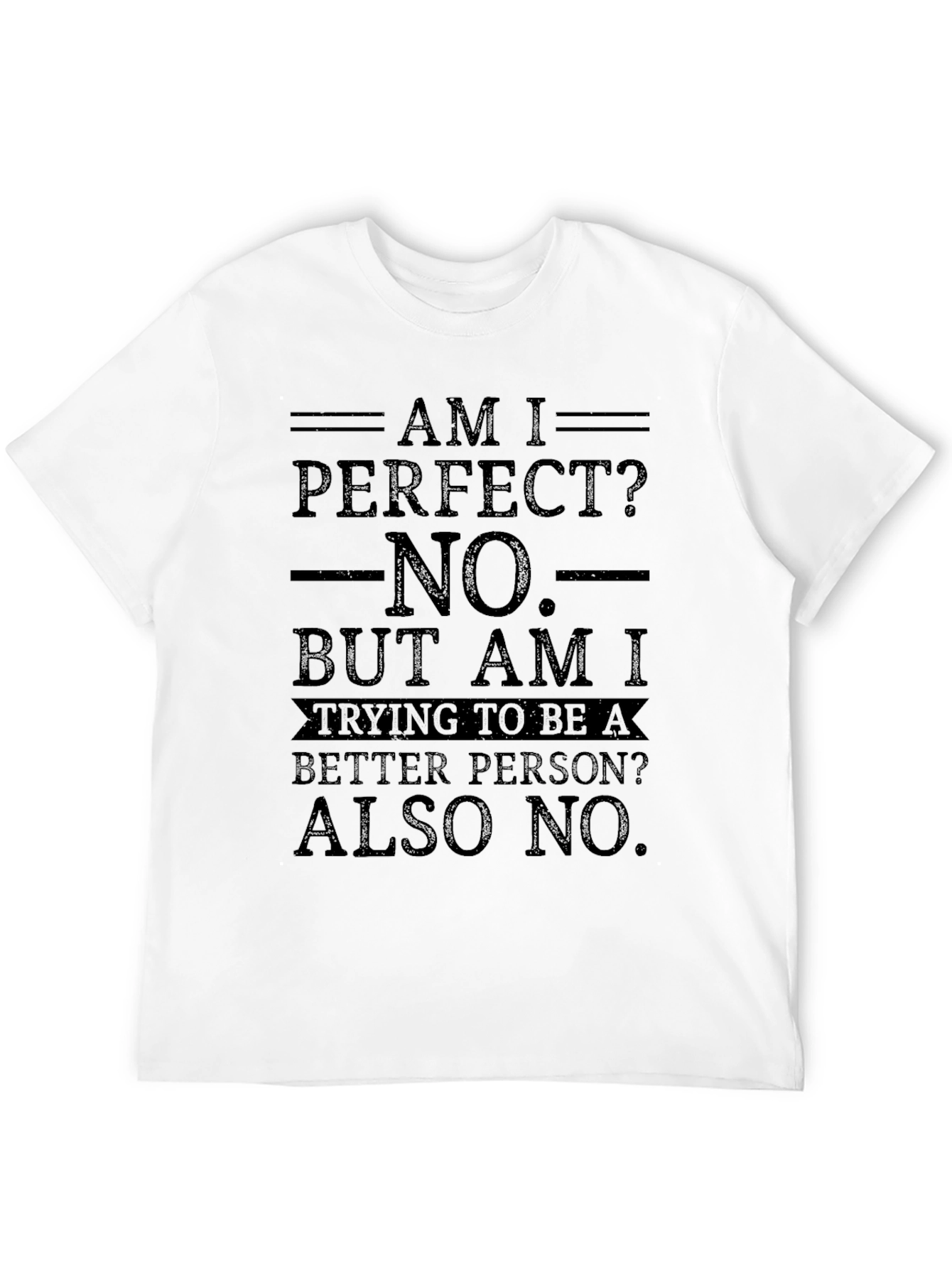 Black Am I Perfect? Funny Graphic Novelty T-Shirt view 12