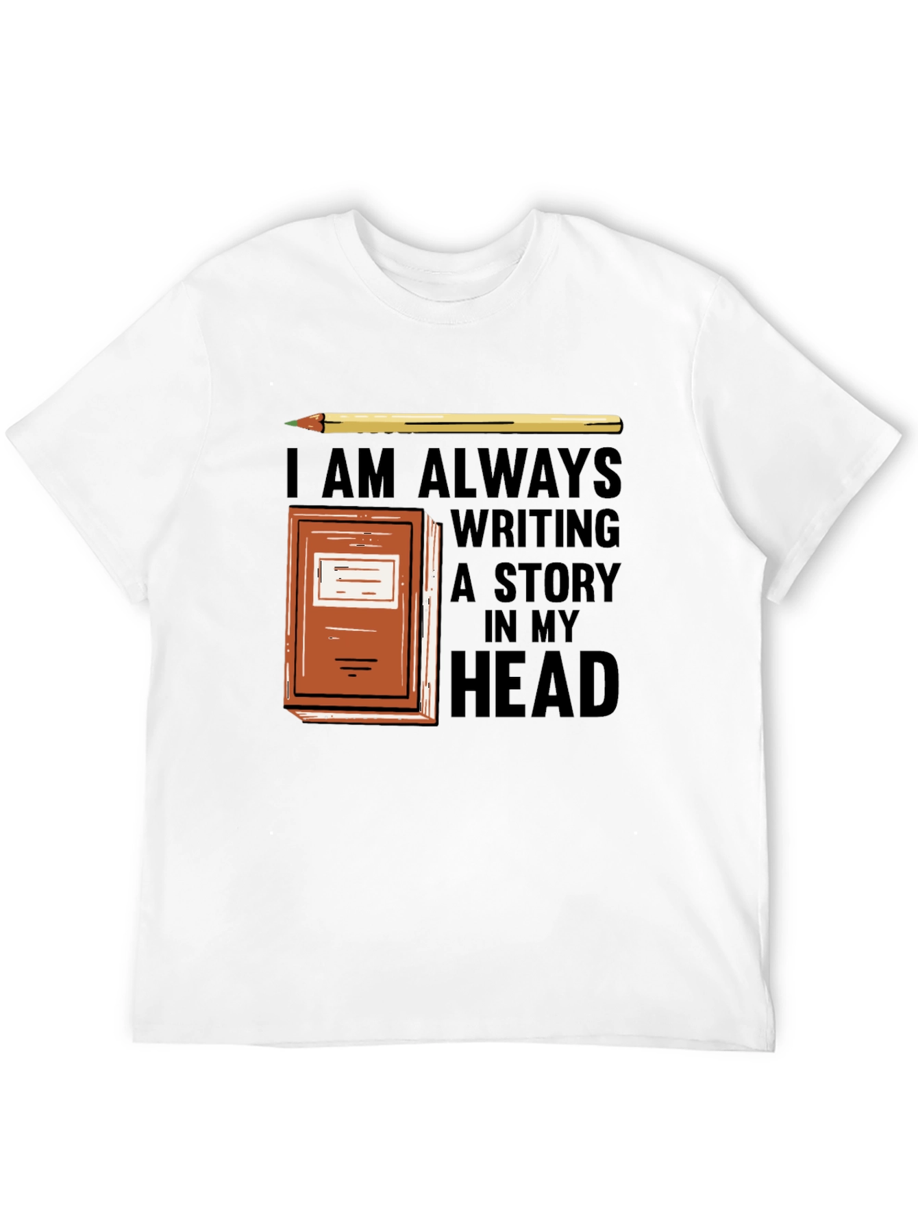 Black Writer's T-Shirt: Always Writing a Story in My Head view 12