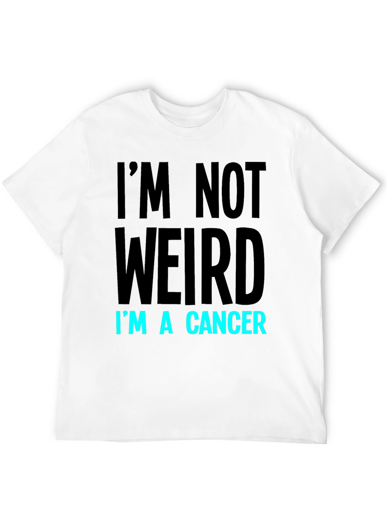 Black I'm Not Weird I'm A Cancer T-Shirt view 12