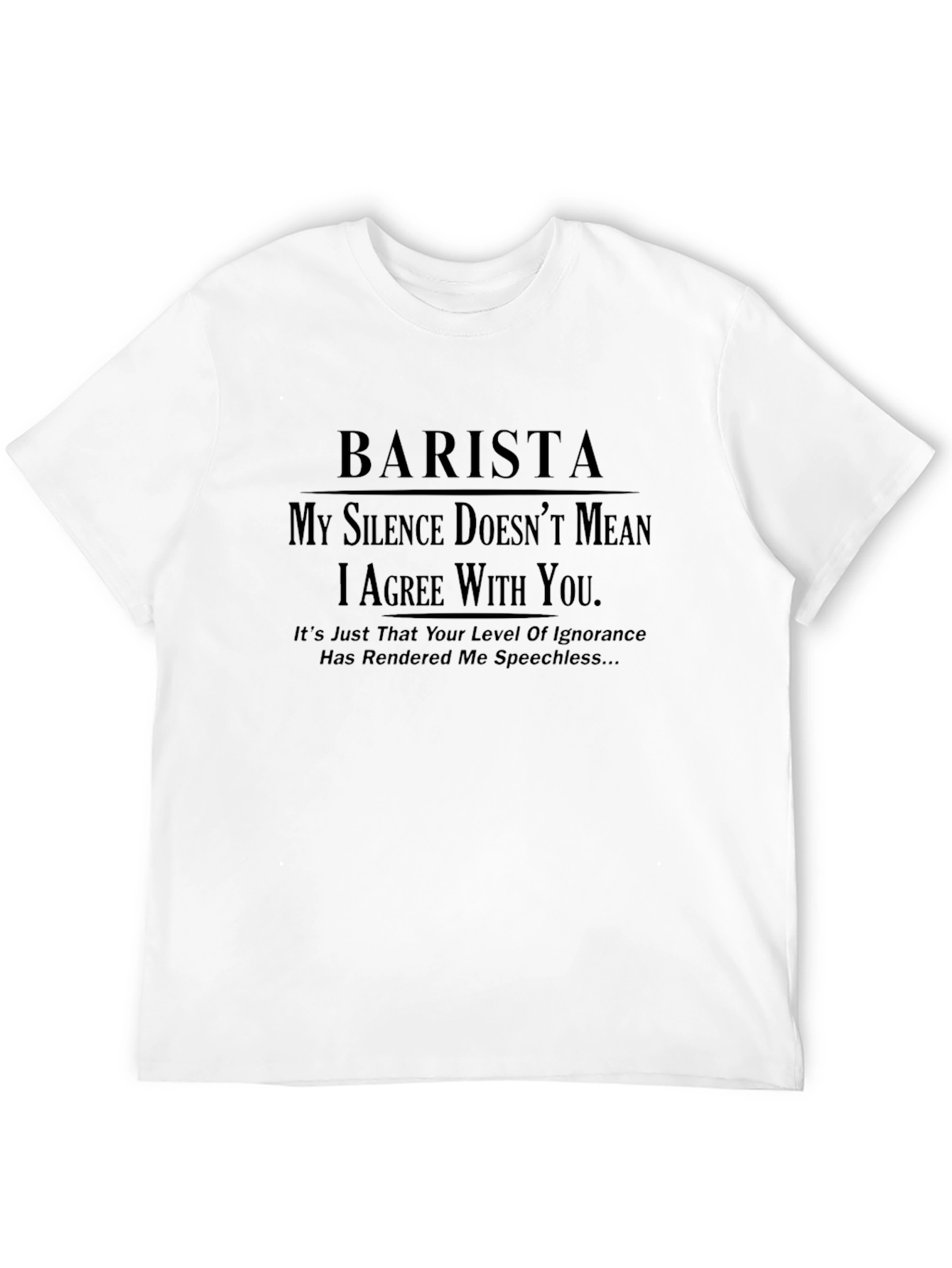 Black Barista T-Shirt: My Silence Doesn't Mean I Agree view 12