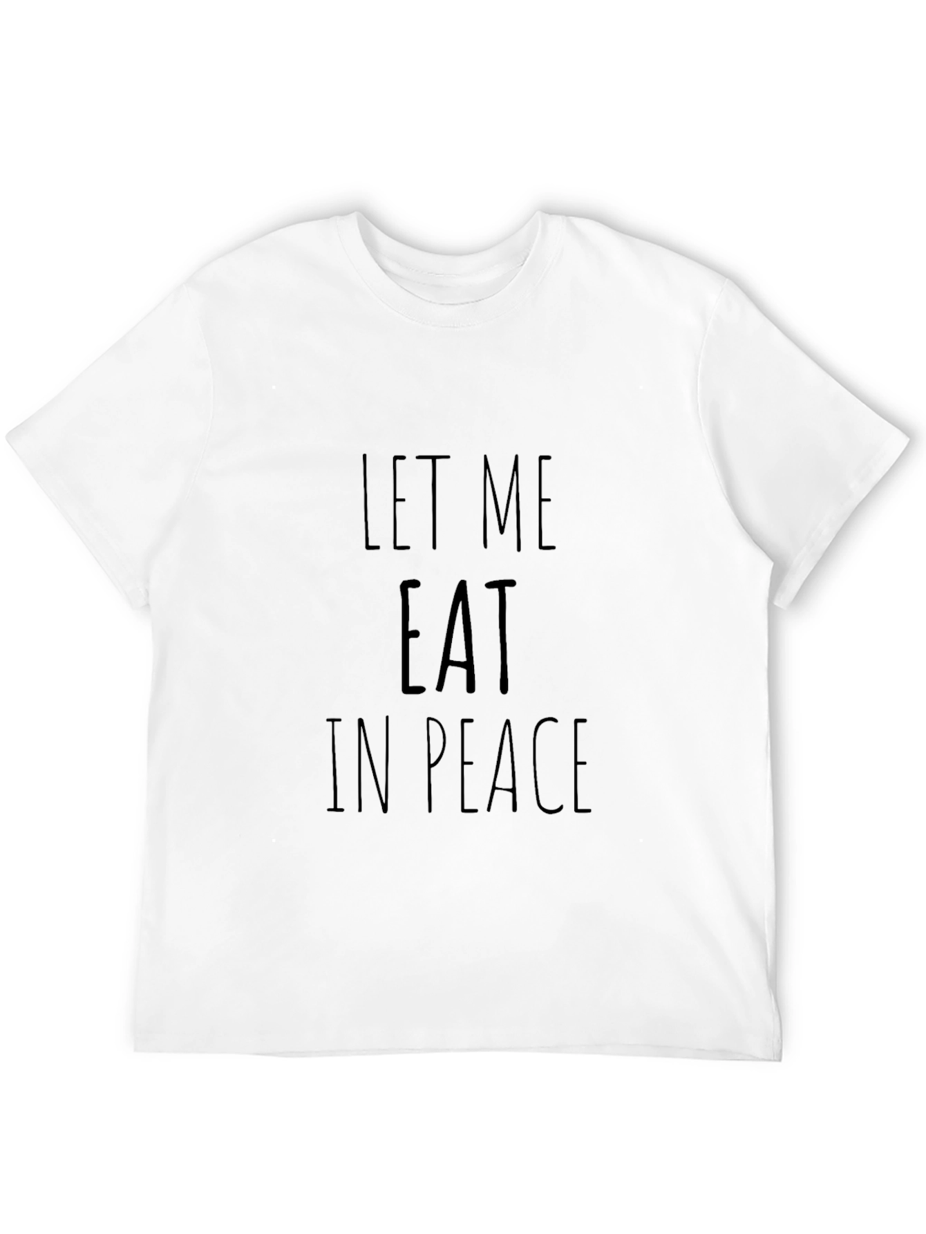 Black Let Me Eat In Peace Funny T-Shirt view 12