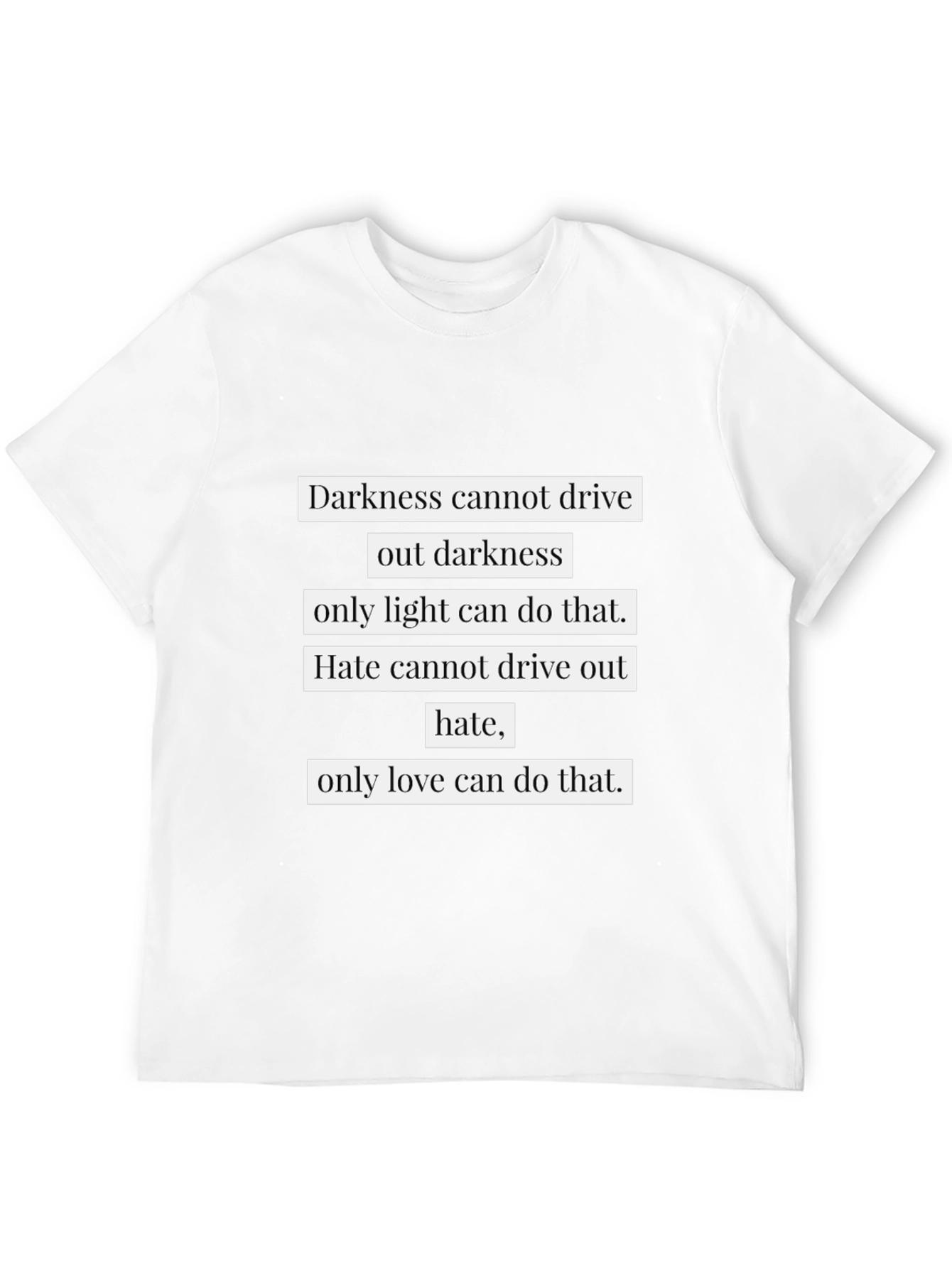 Black Inspirational Quote T-Shirt - Light & Love view 12