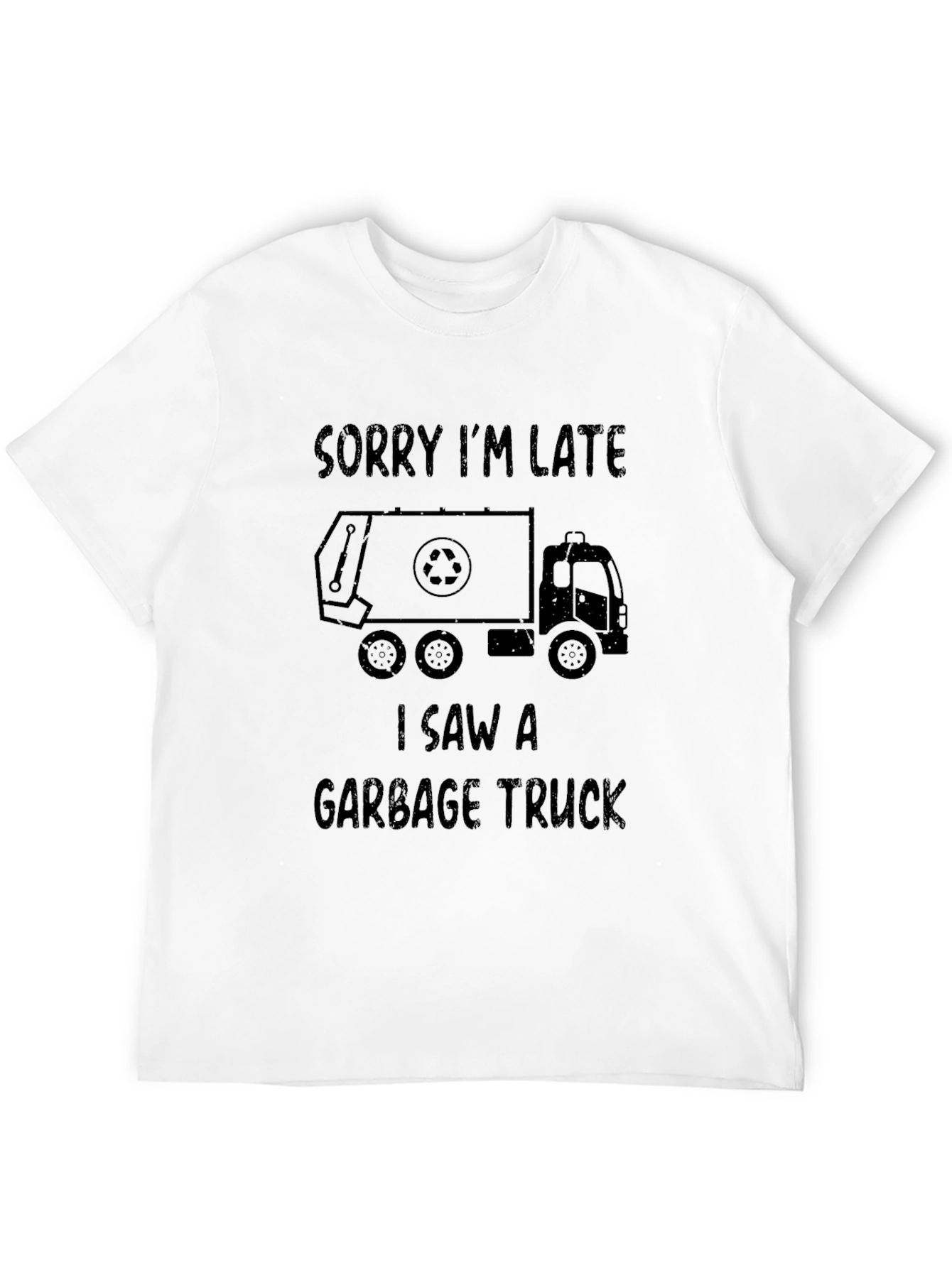 Black Sorry I'm Late Garbage Truck T-Shirt view 12
