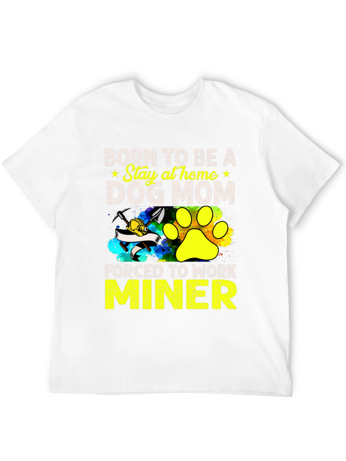 Black Dog Mom Miner T-Shirt - Stay at Home Force view 12