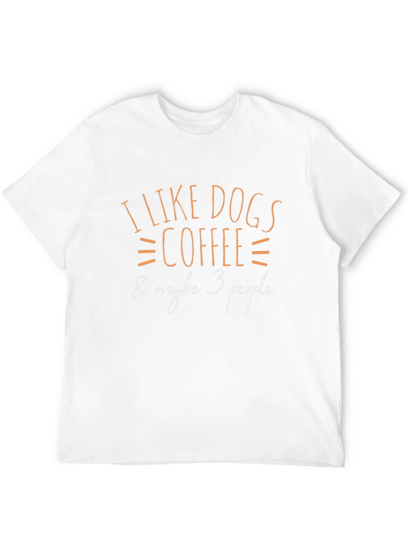 Black I Like Dogs, Coffee & Maybe 3 People T-Shirt view 12