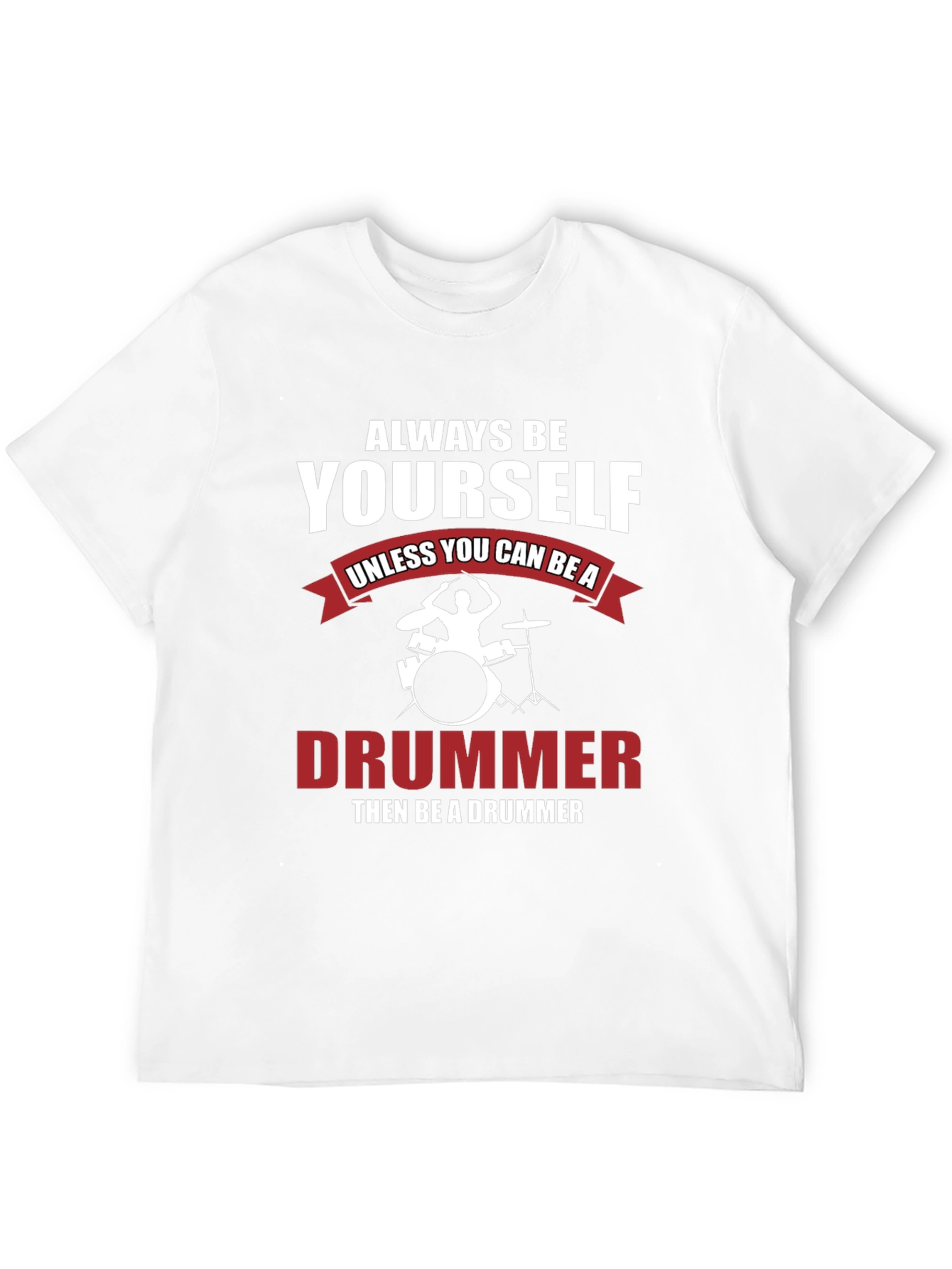 Black Always Be Yourself Drummer T-Shirt view 12