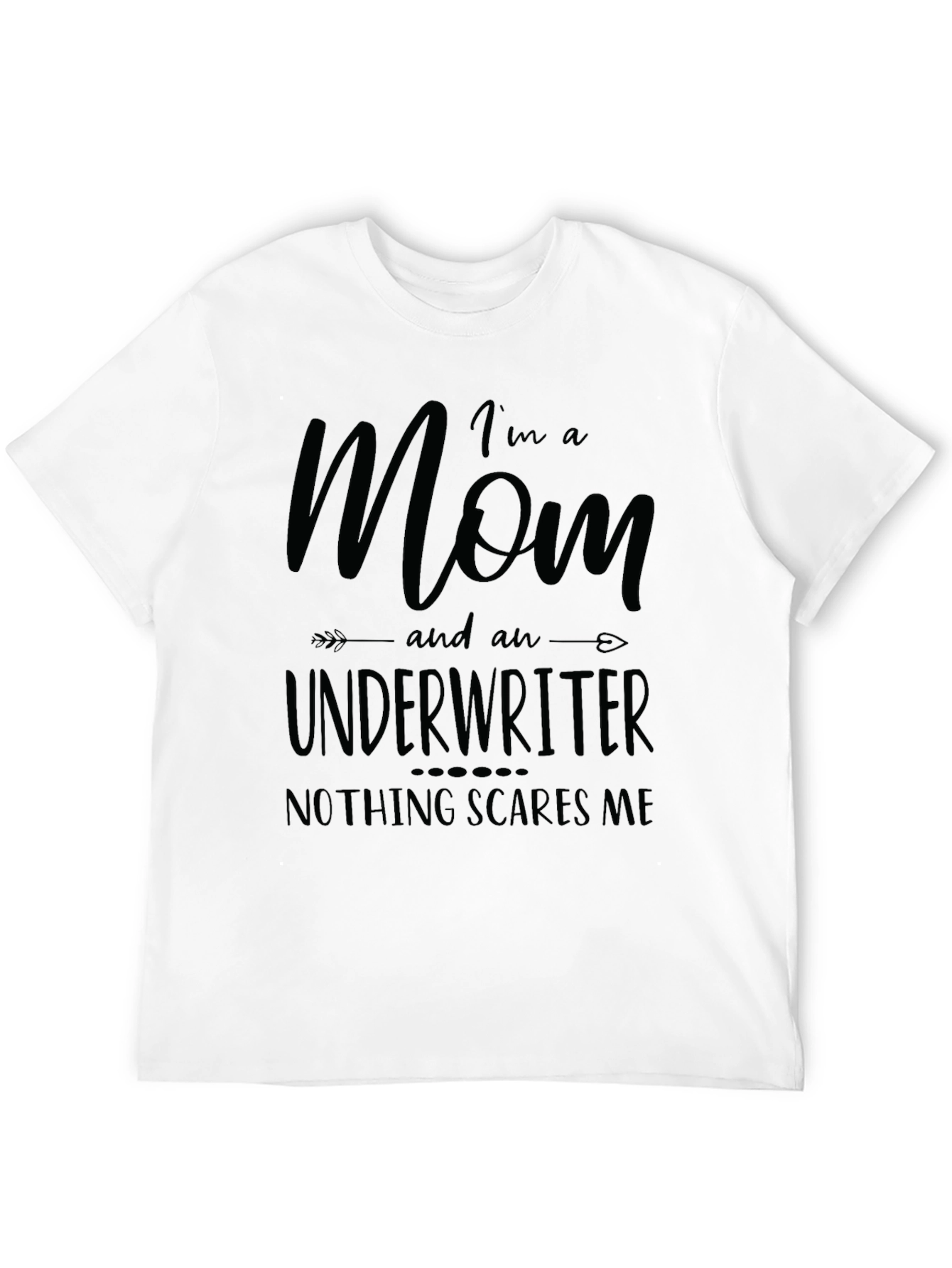 Black Mom Underwriter T-Shirt - Nothing Scares Me! view 12
