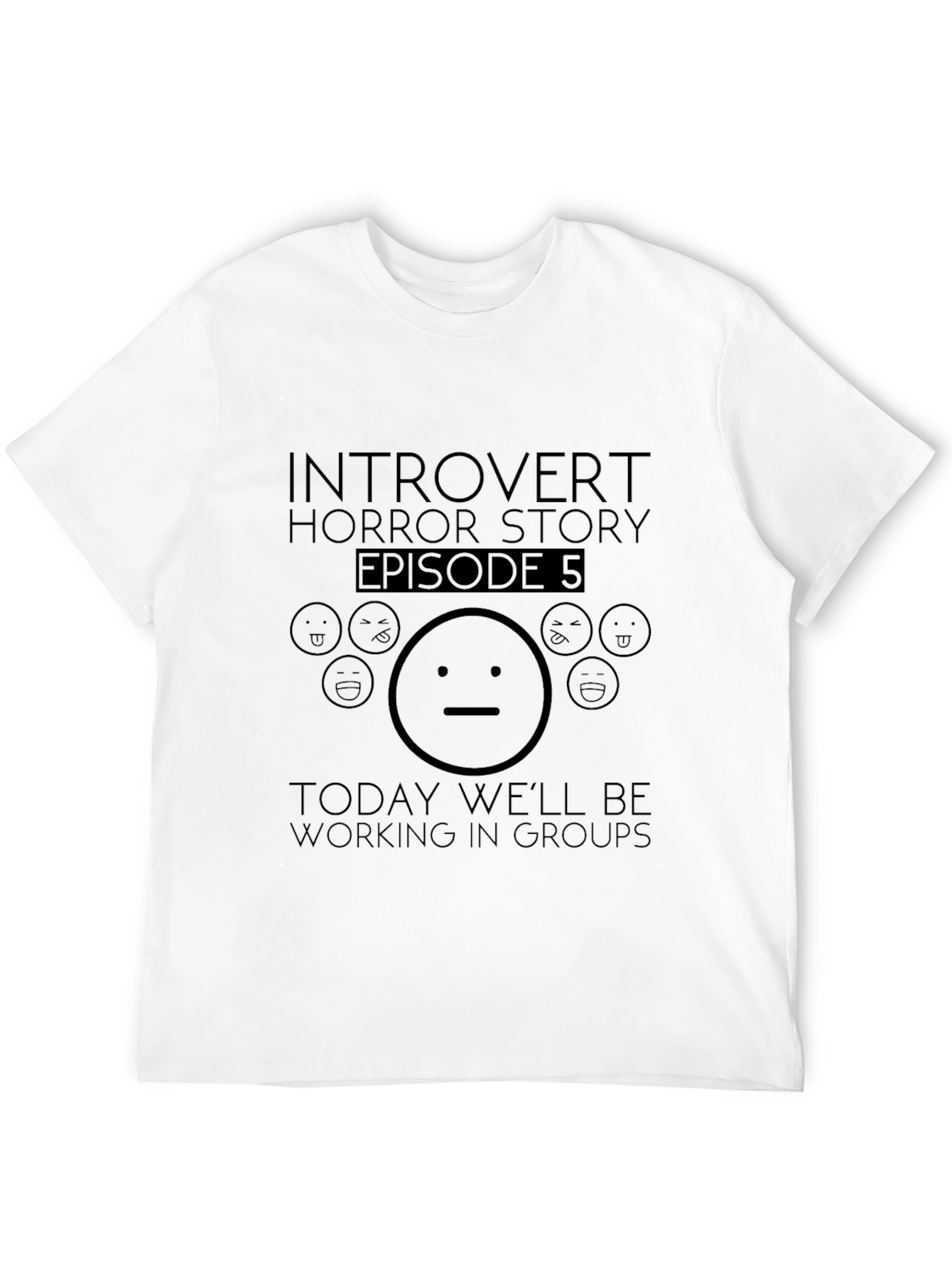 Black Introvert Horror Story T-Shirt - Group Work Edition view 12