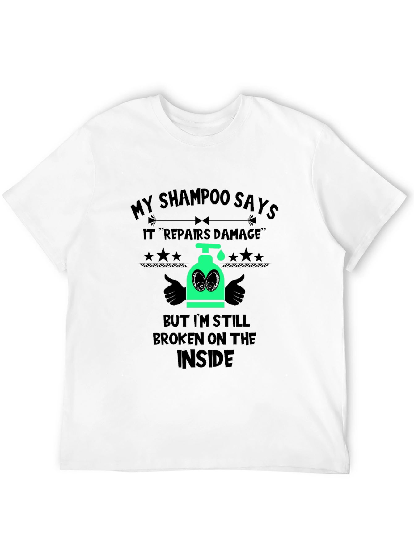 Black Humorous "Broken Inside" Shampoo T-Shirt view 12