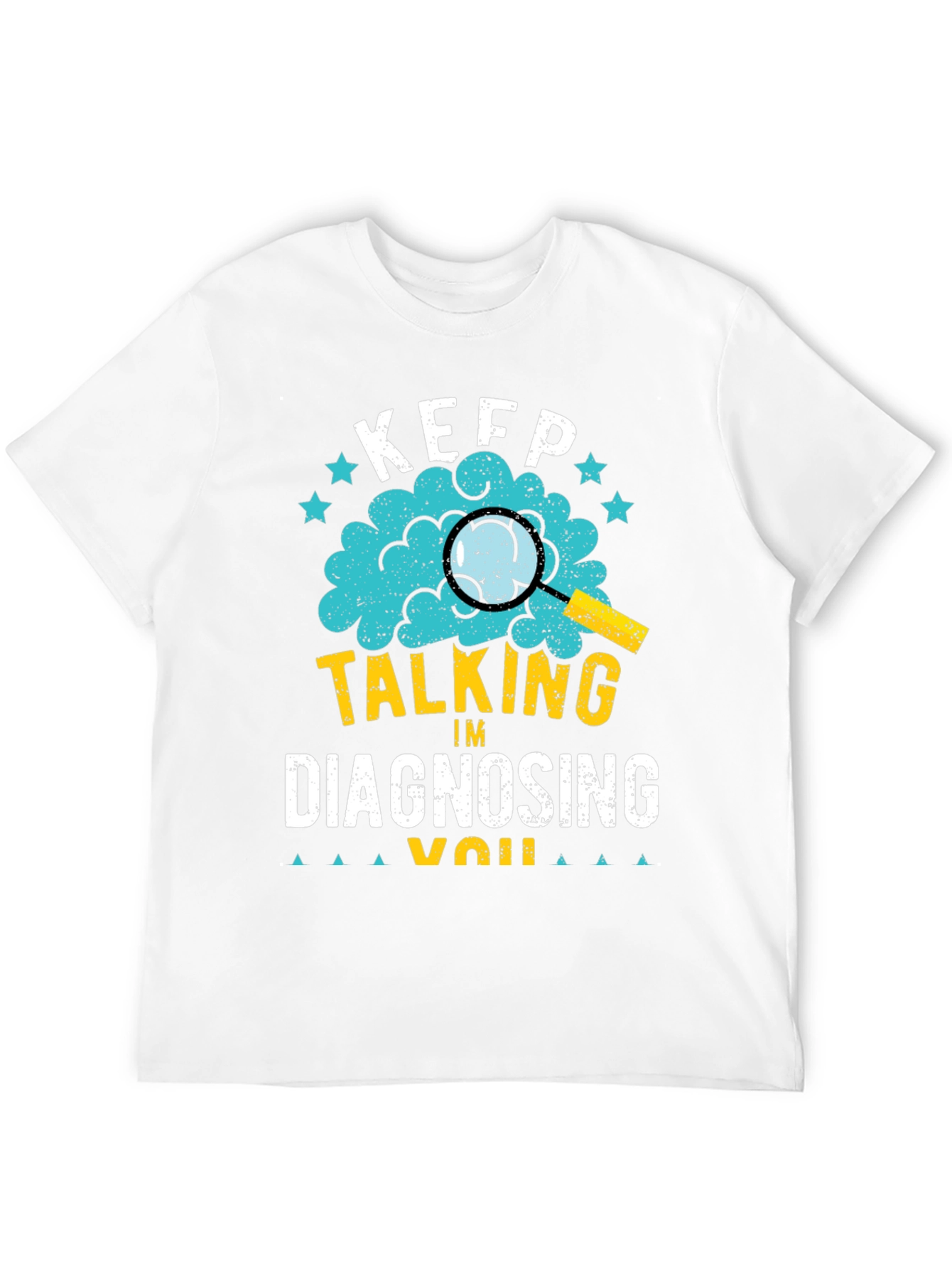 Black Keep Talking I'm Diagnosing You T-Shirt view 12