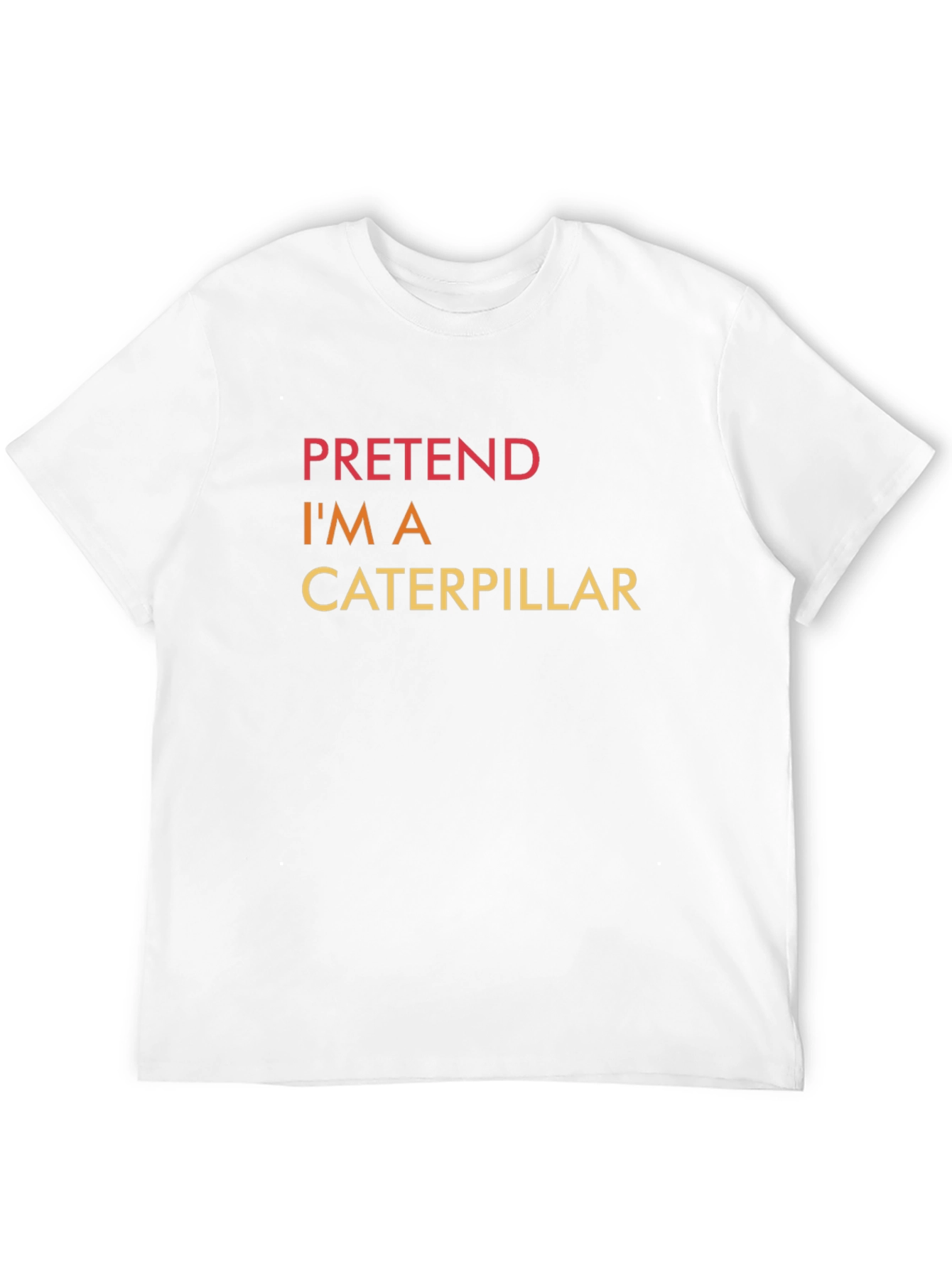 Black Pretend I'm A Caterpillar - Funny Graphic T-Shirt view 12