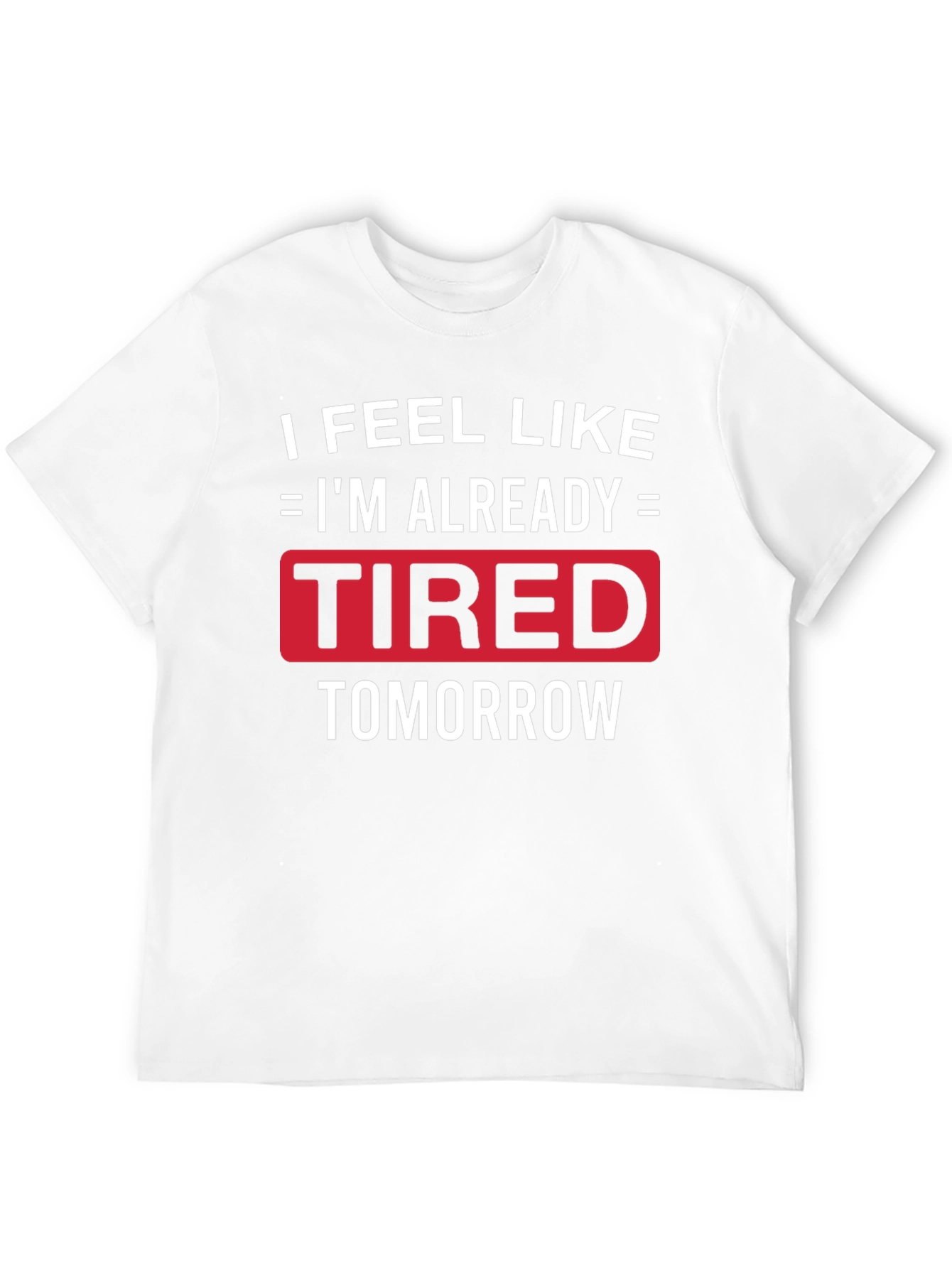 Black Funny Tired Tomorrow Graphic Tee view 12