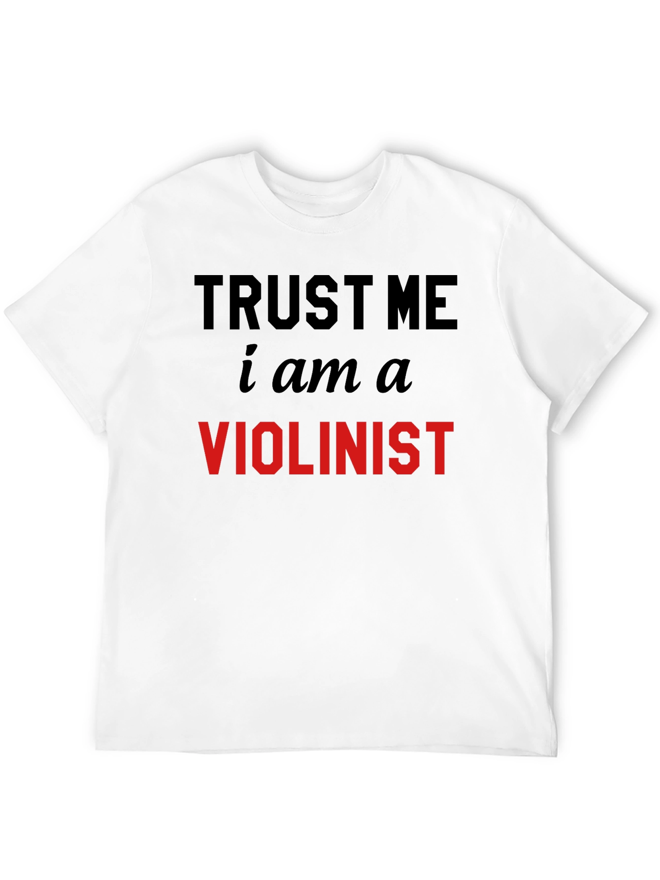 Black Trust Me I'm A Violinist T-Shirt view 12