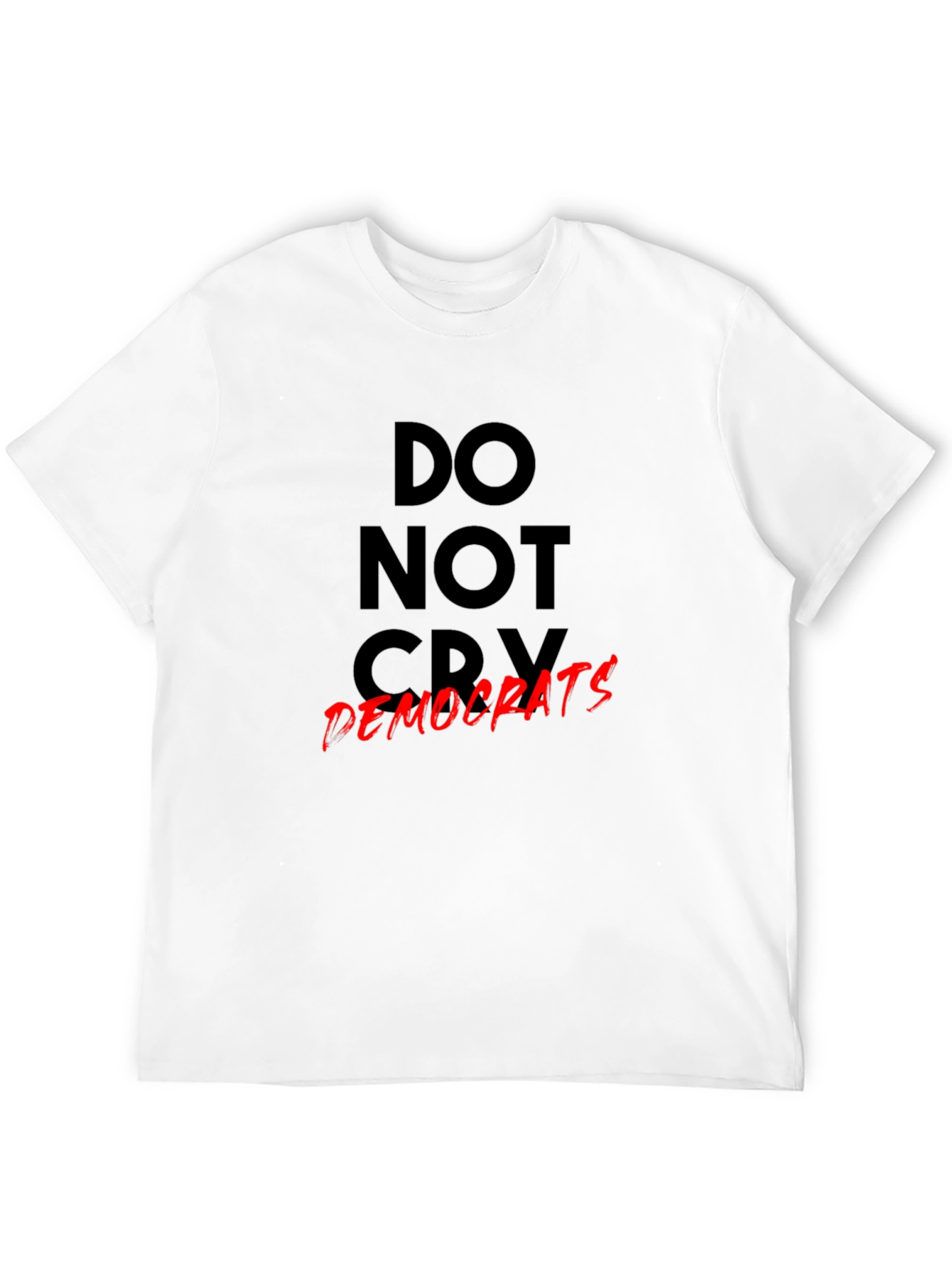 Black Do Not Cry Democrats Graphic T-Shirt view 12