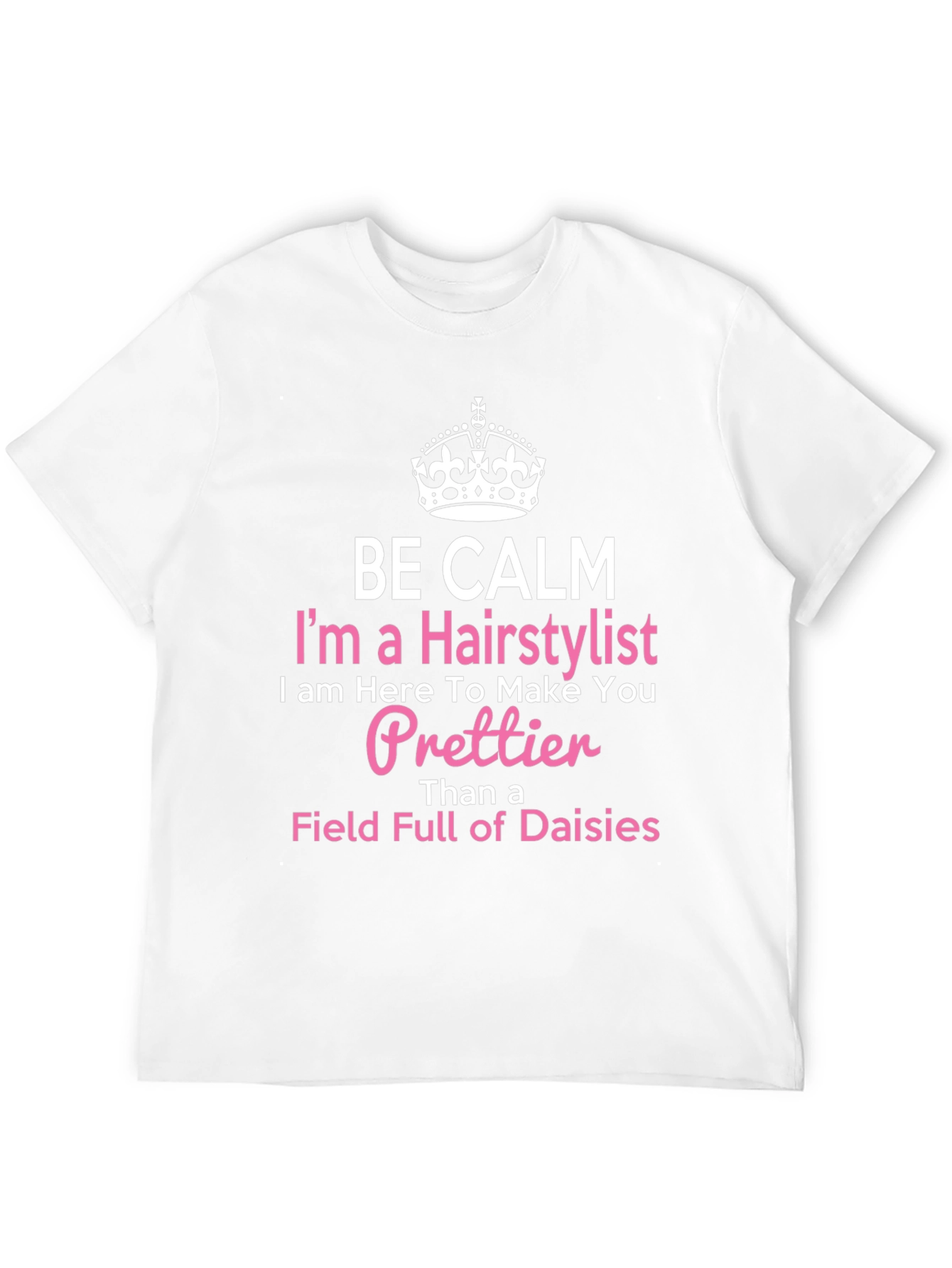 Be Calm I'm a Hairstylist T-Shirt - 12