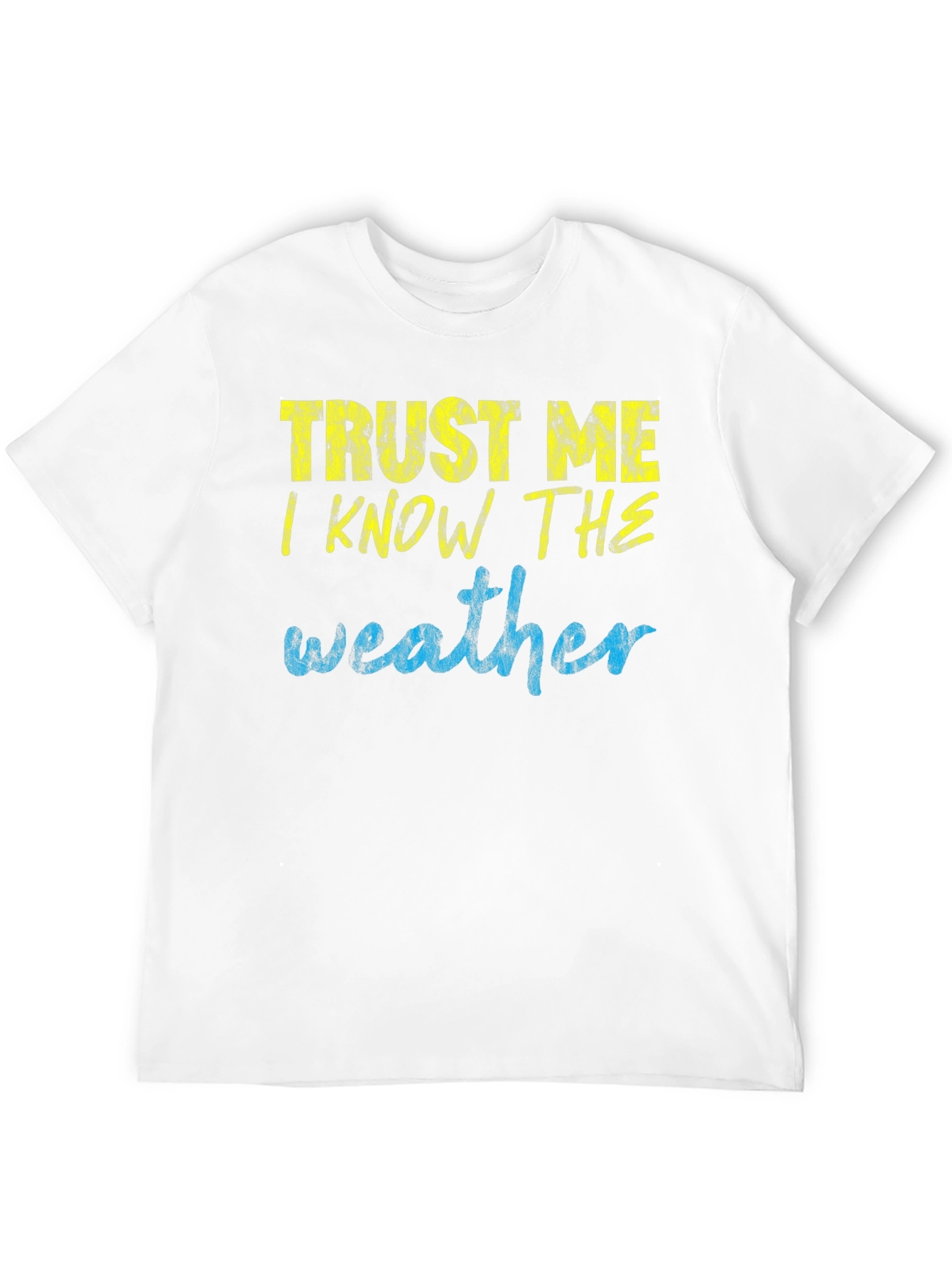 Black Trust Me I Know the Weather T-Shirt view 12