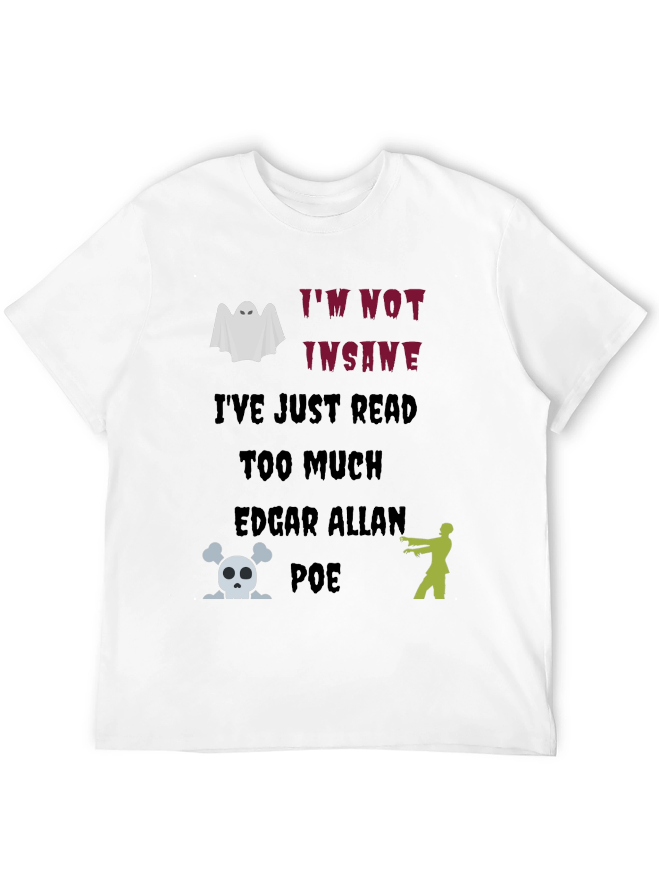 Black Edgar Allan Poe T-Shirt: I'm Not Insane Ghost Zombie Skull Tee view 12