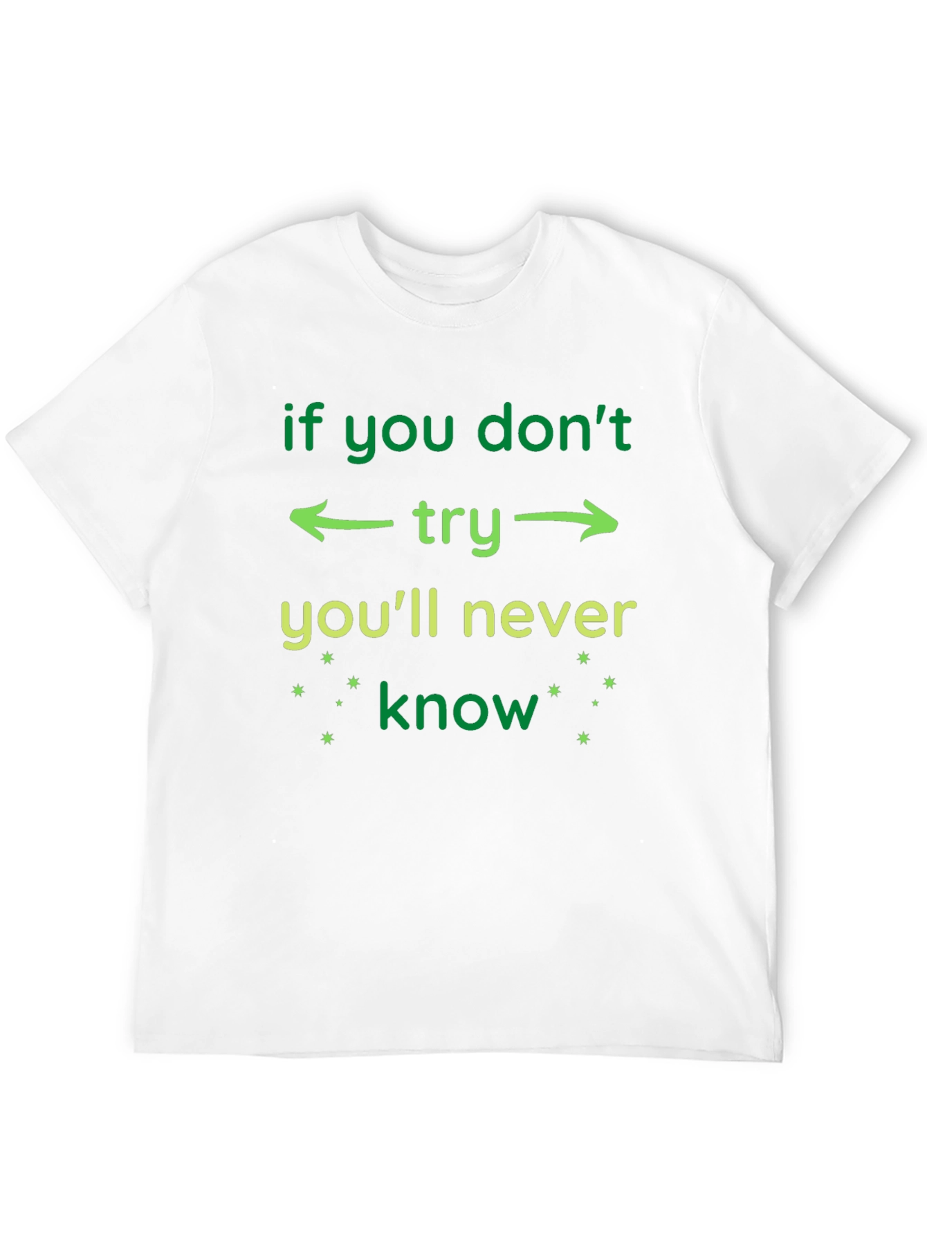 Black Motivational T-Shirt - If You Don't Try You'll Never Know view 12