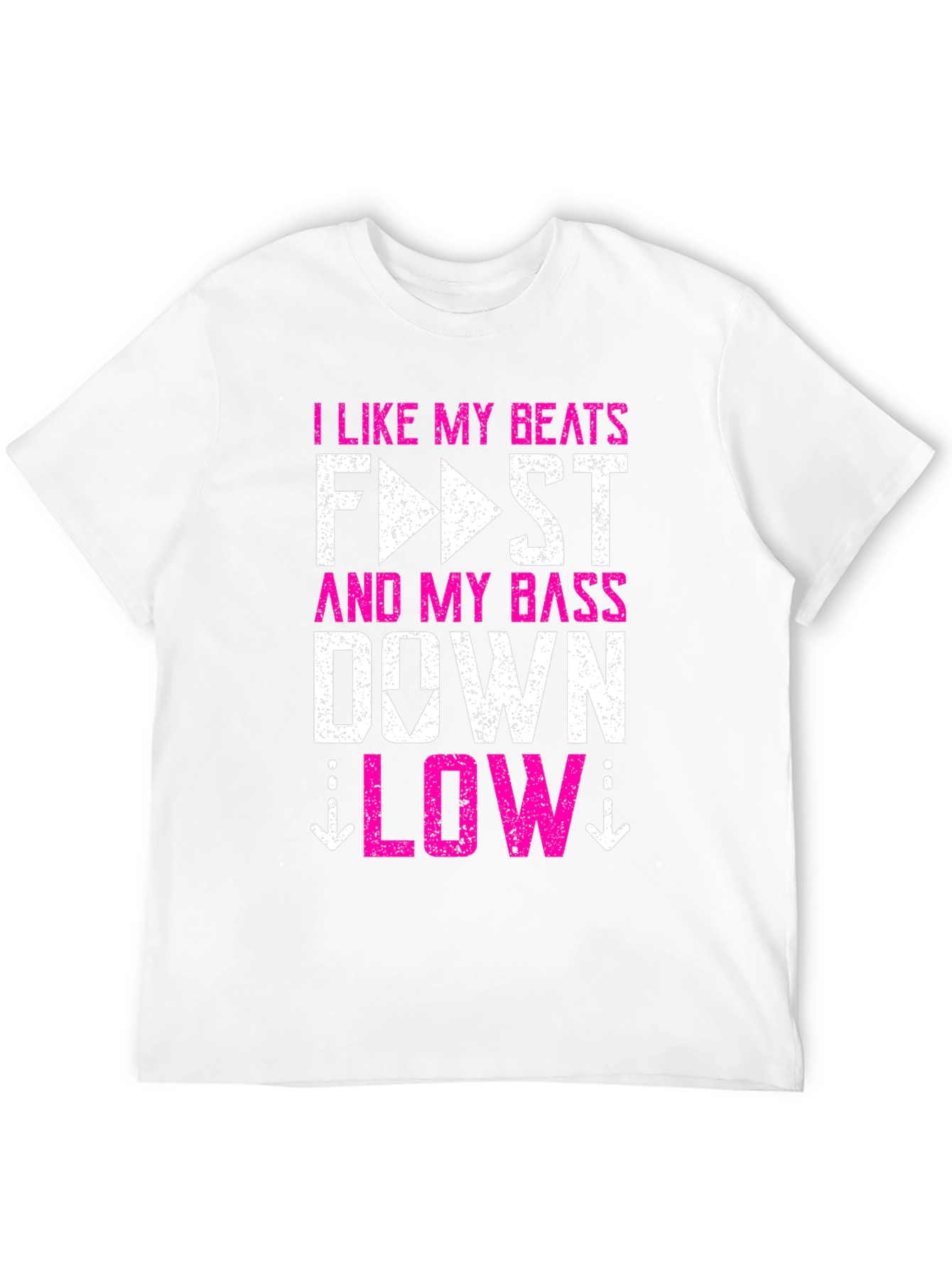 I Like My Beats Fast and My Bass Down Low T-Shirt - 12