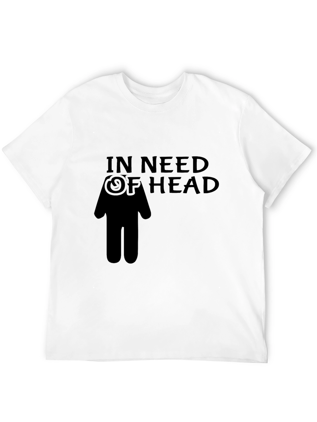Black In Need of Head Funny Graphic Tee - Black Humor T-Shirt view 12