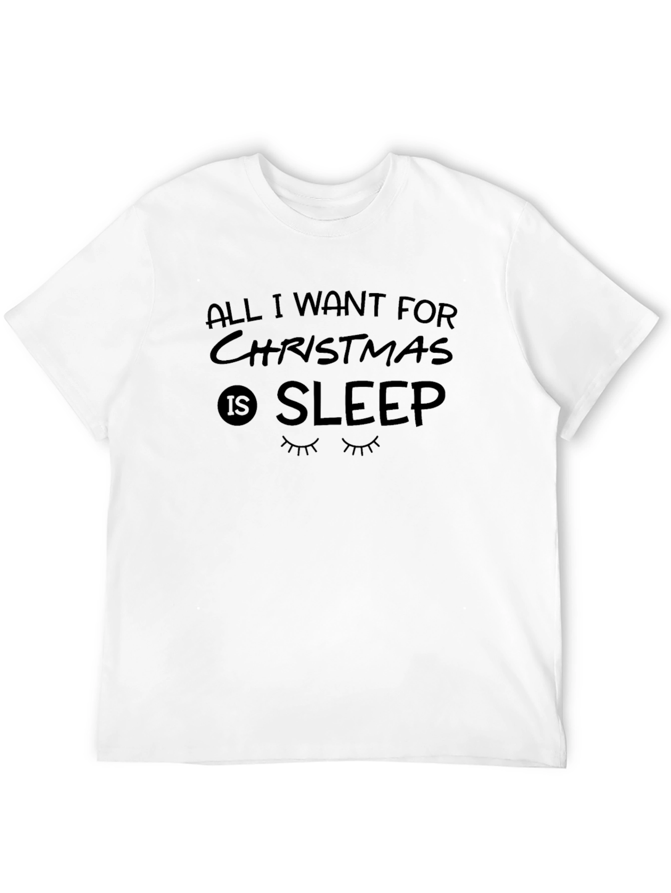 Black All I Want For Christmas Is Sleep Black T-Shirt view 12