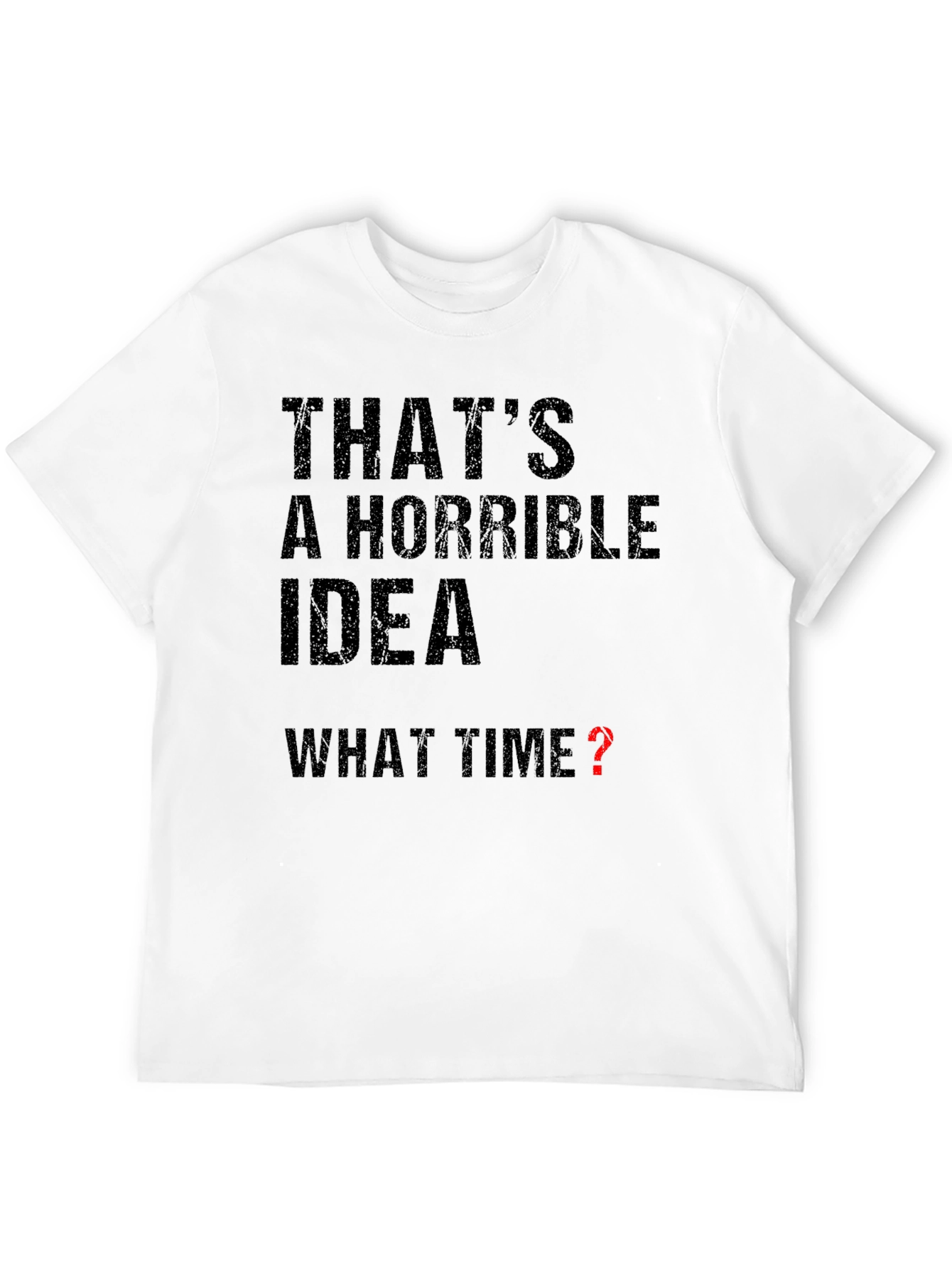 Black Horrible Idea - What Time? Graphic T-Shirt view 12
