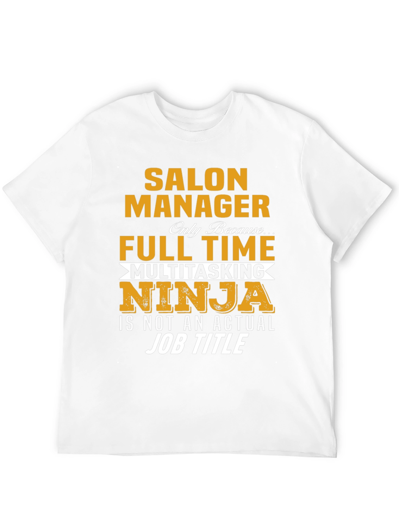 Black Salon Manager T-Shirt - Full Time Multitasking Ninja view 12
