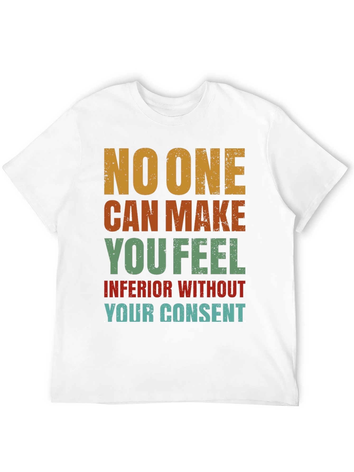 Black Inspirational T-Shirt: No One Can Make You Feel Inferior view 12