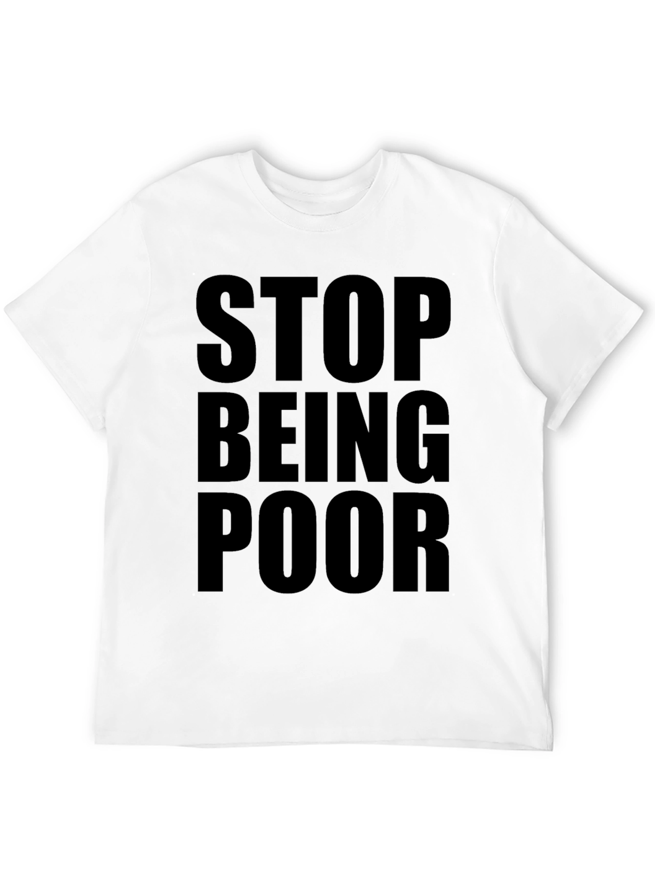 Black Stop Being Poor Graphic Tee - Bold Statement Shirt view 12