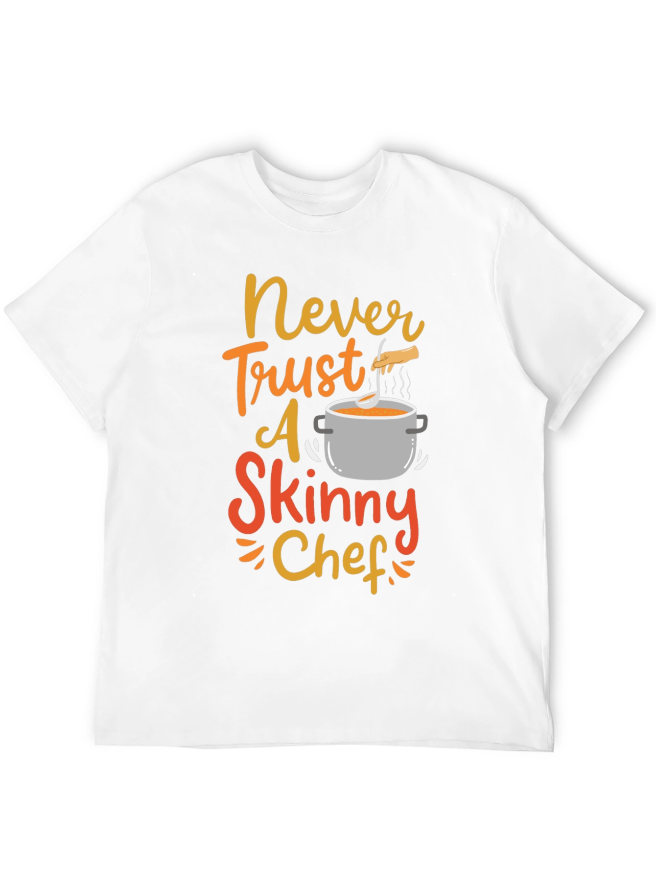 Black Never Trust a Skinny Chef Funny T-Shirt view 12