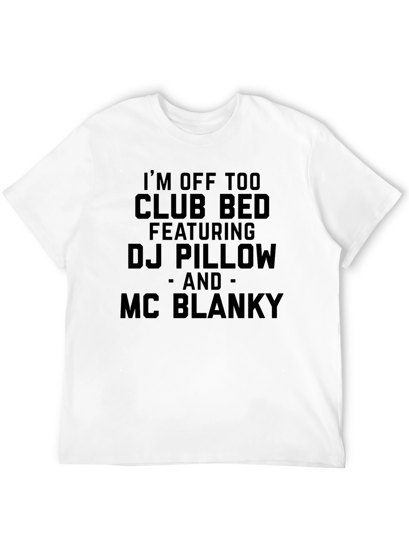 Black Club Bed DJ Pillow MC Blanky T-Shirt view 12