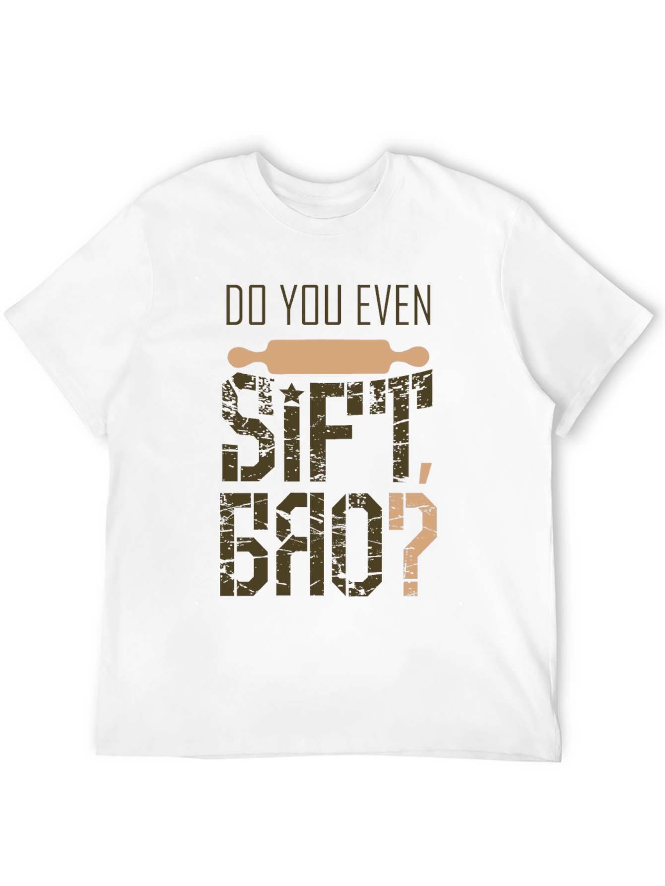 Black Do You Even Sift Bro? Baker T-Shirt view 12