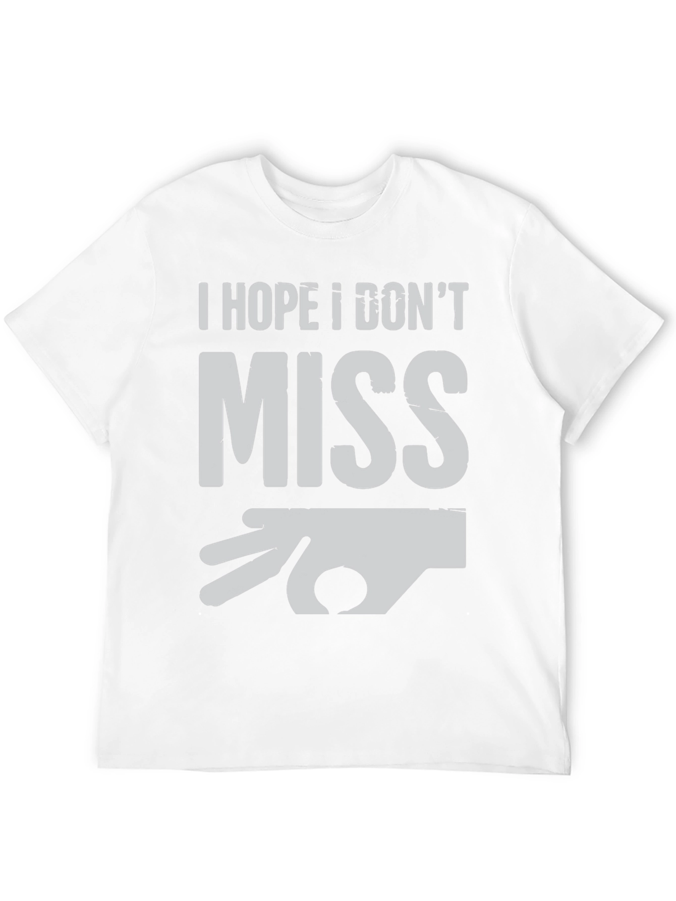 Black I Hope I Don't Miss T-Shirt - Novelty Graphic Tee view 12