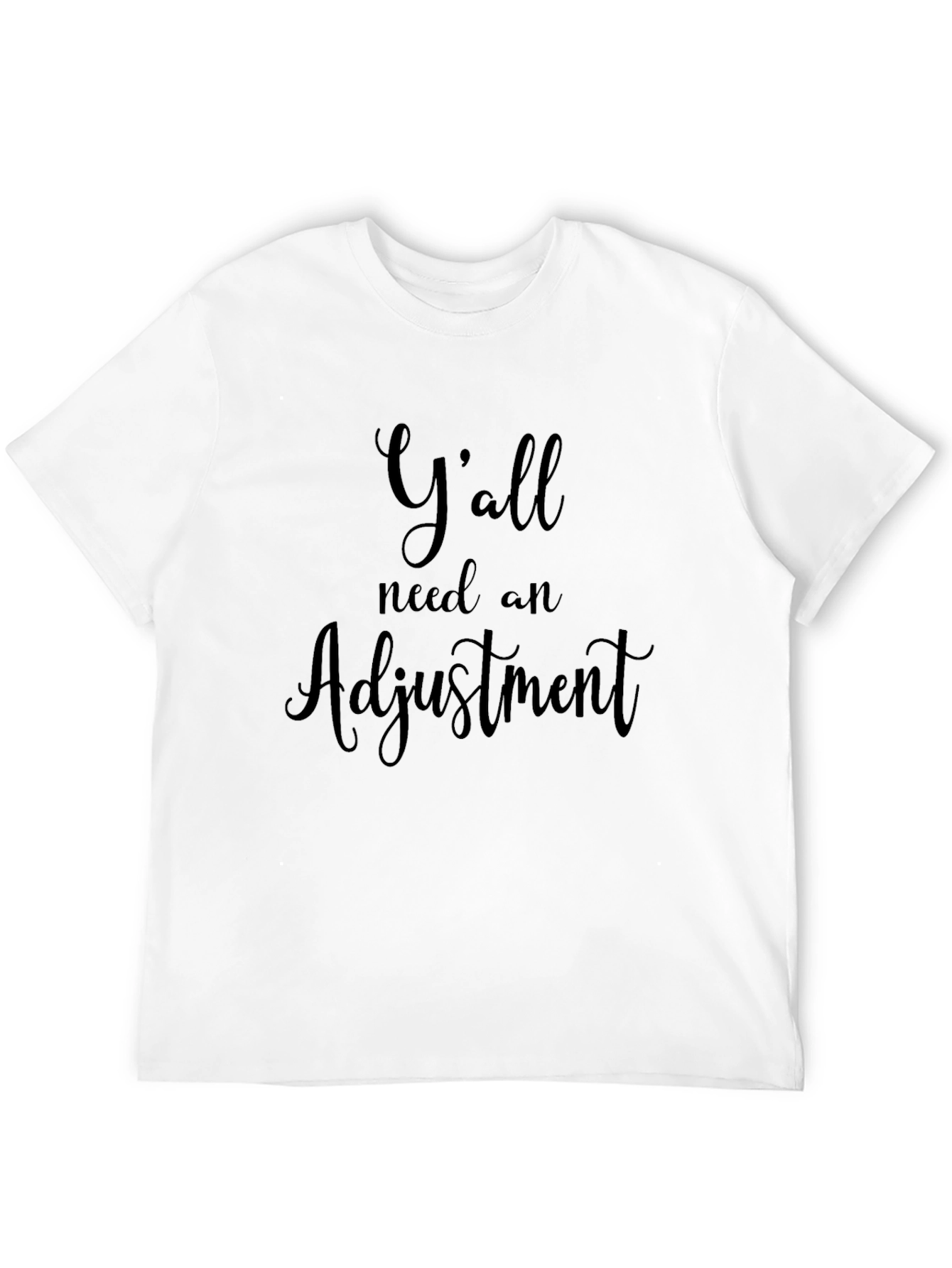 Black Y'all Need An Adjustment Graphic Tee view 12