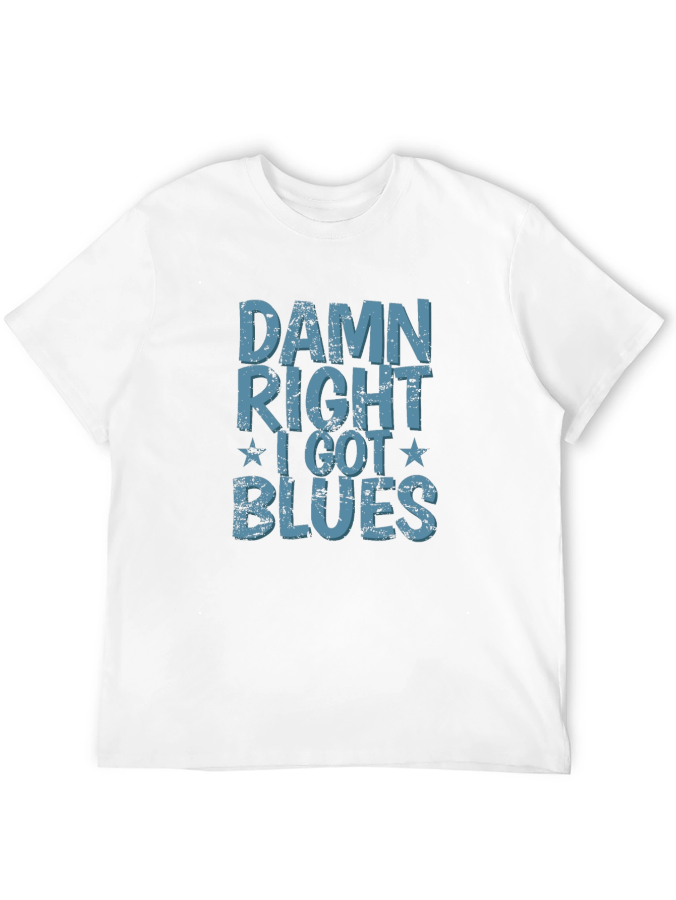 Black Damn Right I Got Blues T-Shirt - Distressed Design view 12