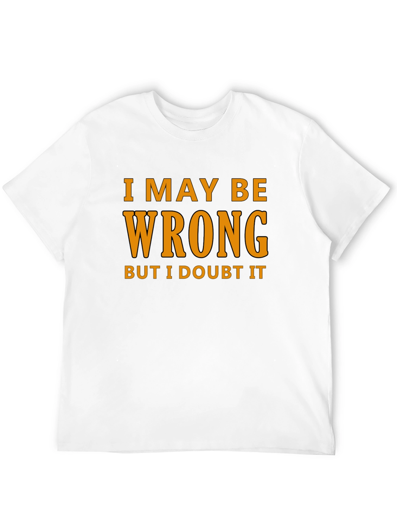 Black Humorous "I May Be Wrong" Graphic T-Shirt view 12