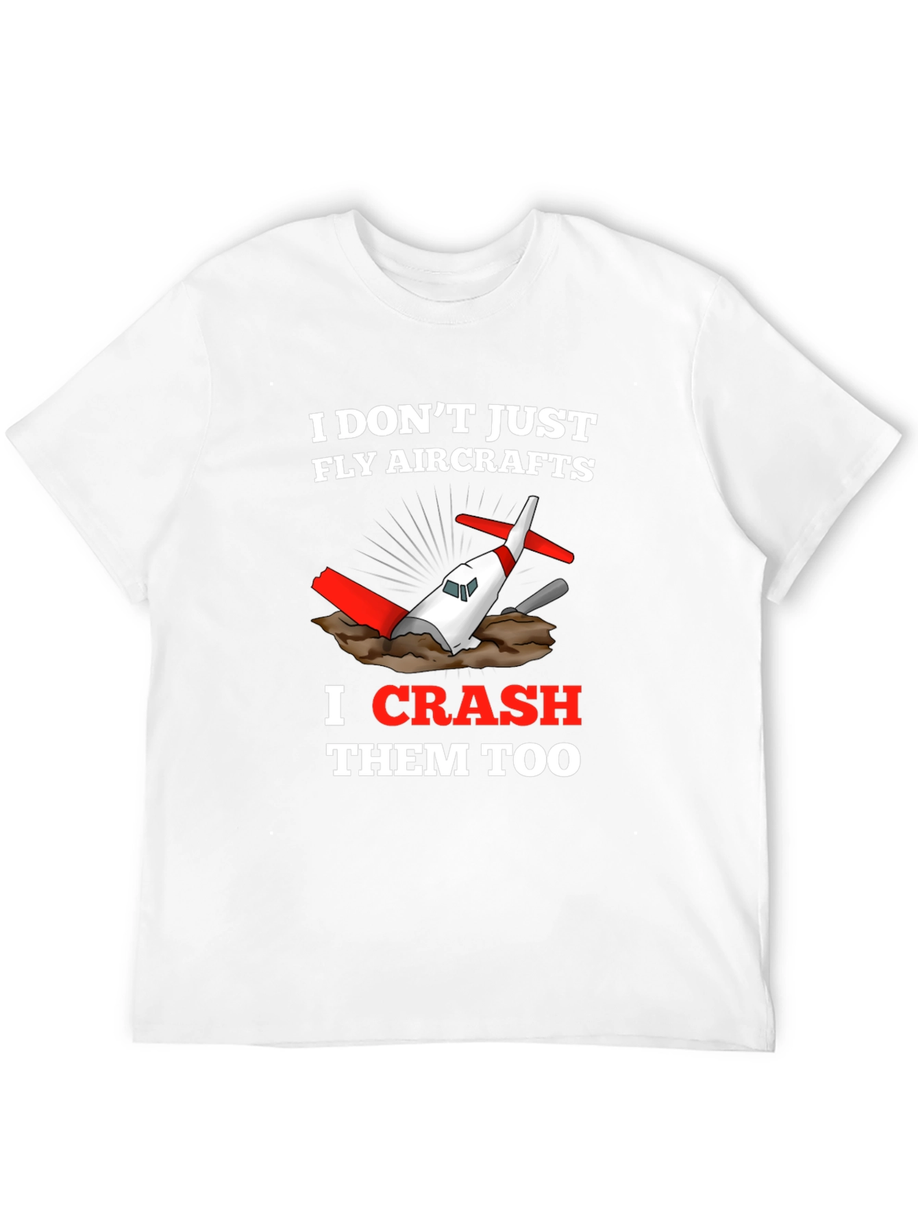 Black I Don't Just Fly Aircrafts - Funny Pilot T-Shirt view 12