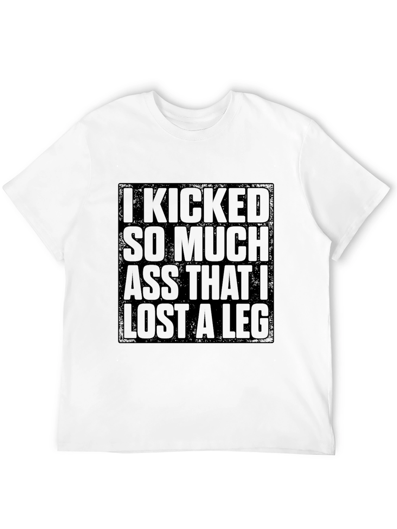 Black I Kicked So Much Ass T-Shirt - Funny Graphic Tee view 12