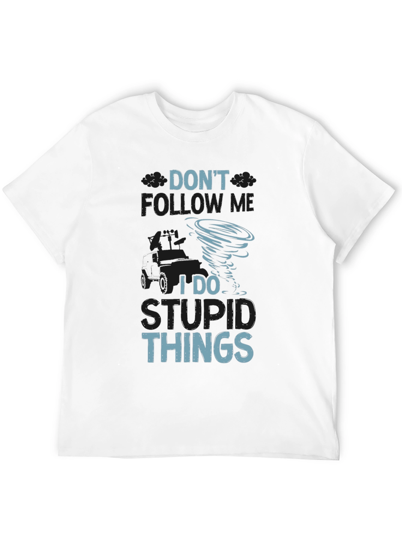 Black Don't Follow Me I Do Stupid Things T-Shirt view 12