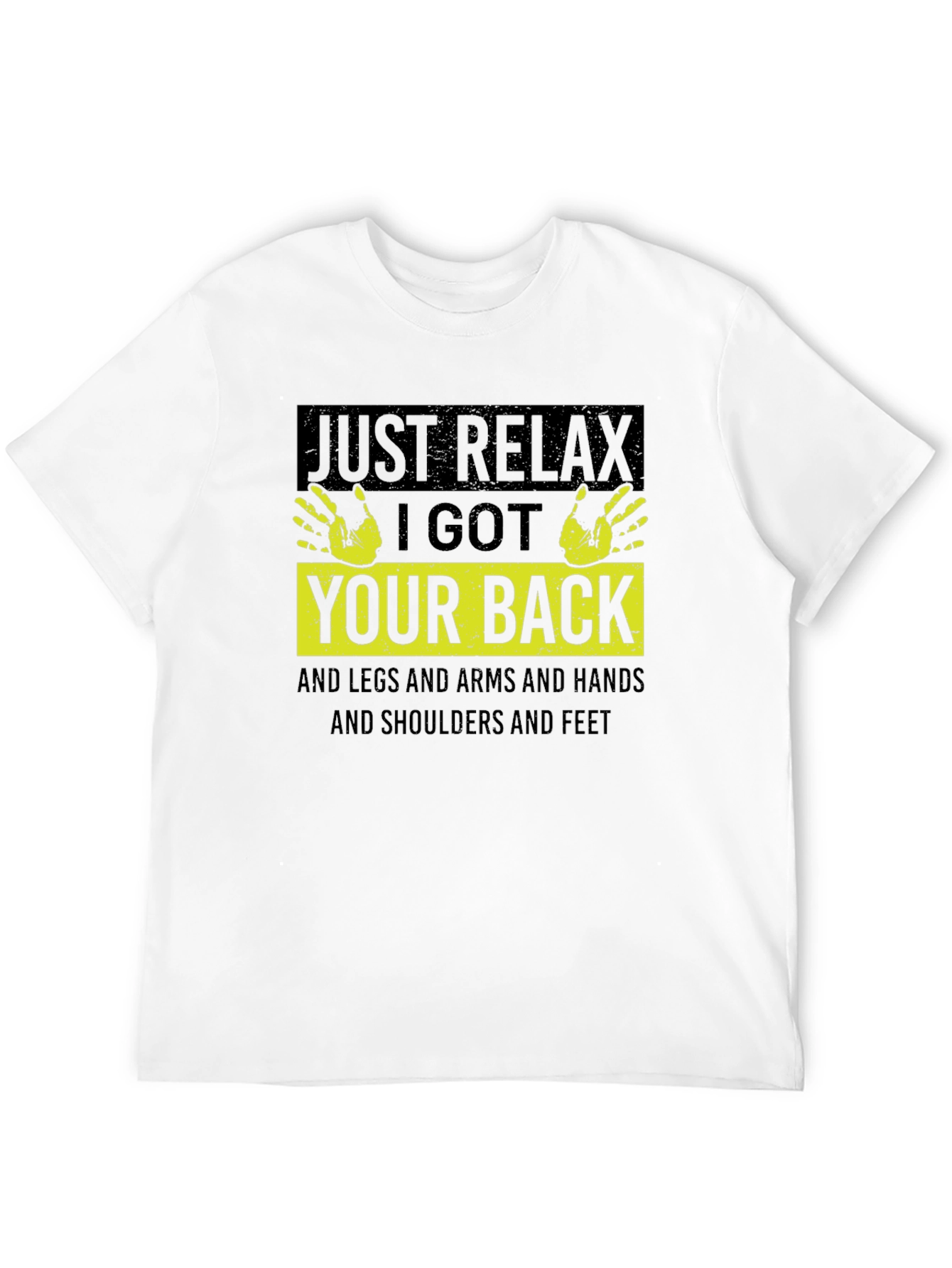 Black Just Relax I Got Your Back T-Shirt view 12