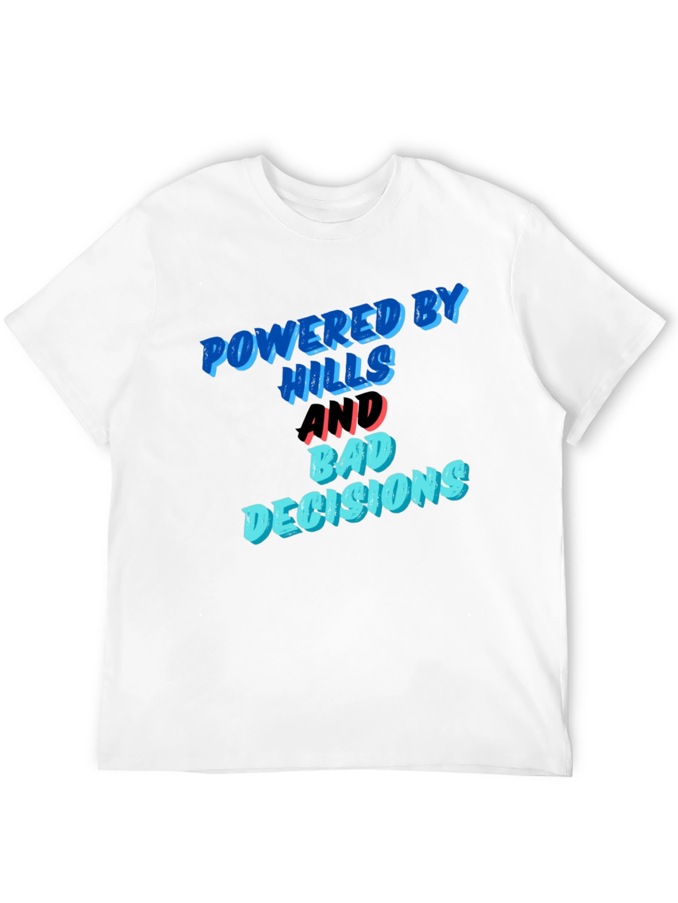 Black Powered by Hills and Bad Decisions T-Shirt view 12