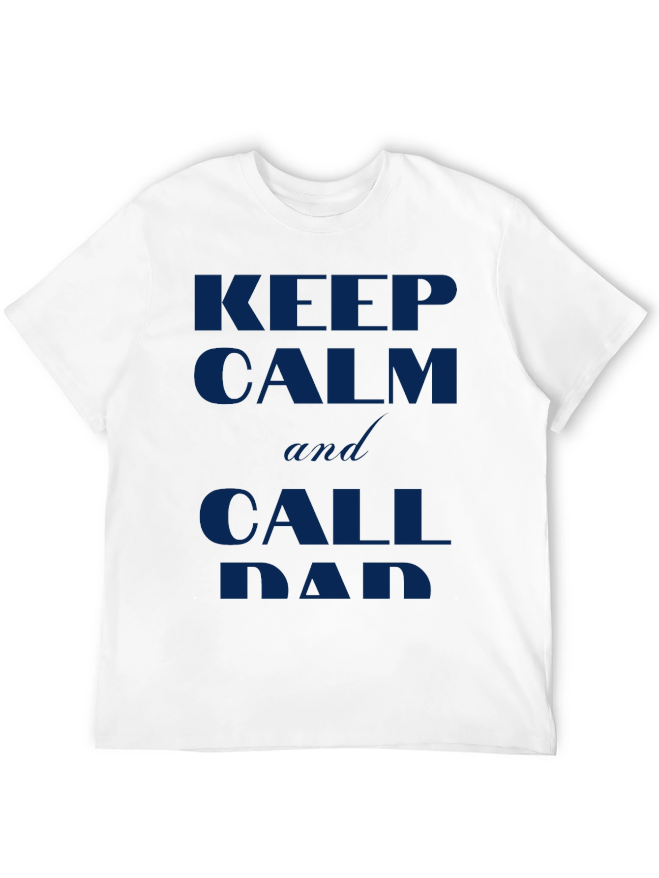 Black Keep Calm and Call Dad Black T-Shirt view 12