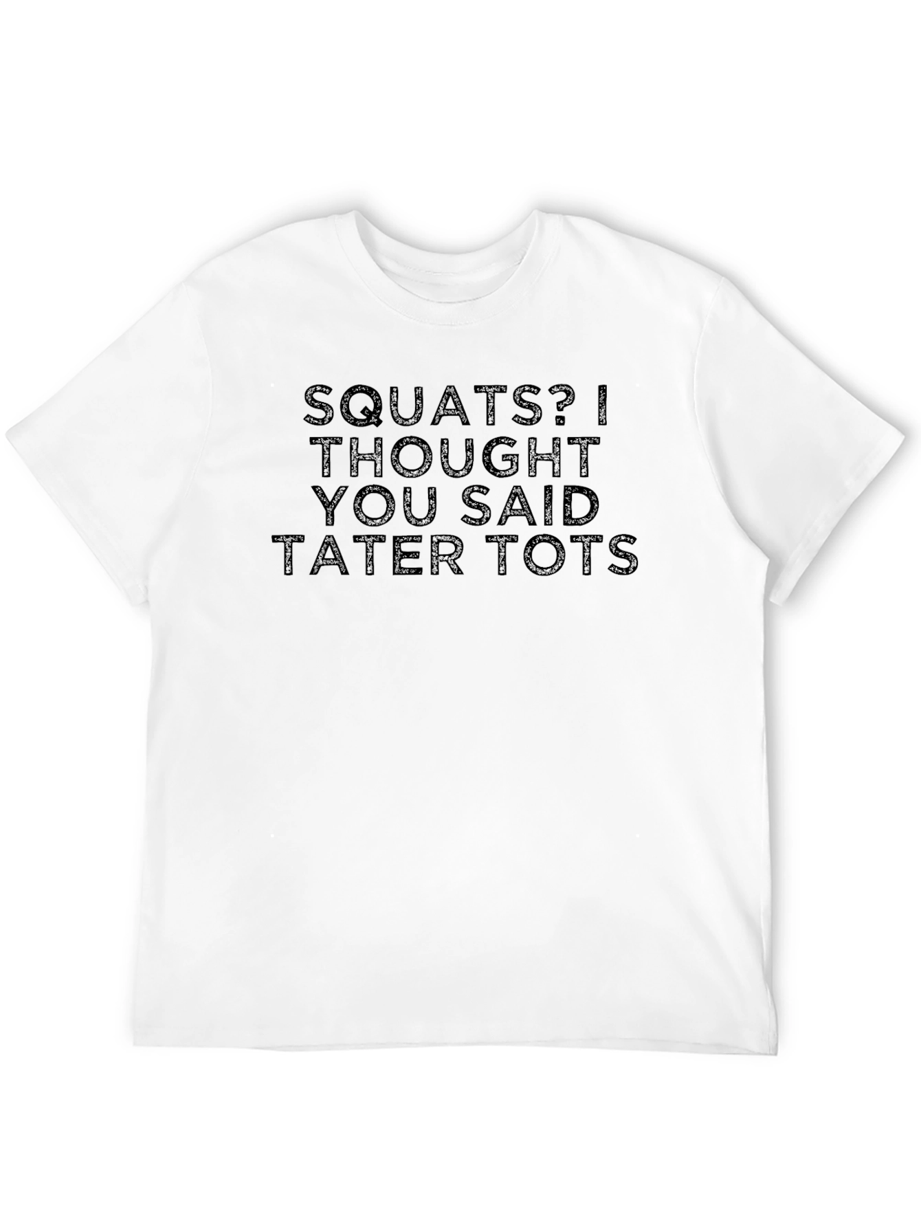 Black Squats? Tater Tots! Funny Graphic T-Shirt view 12