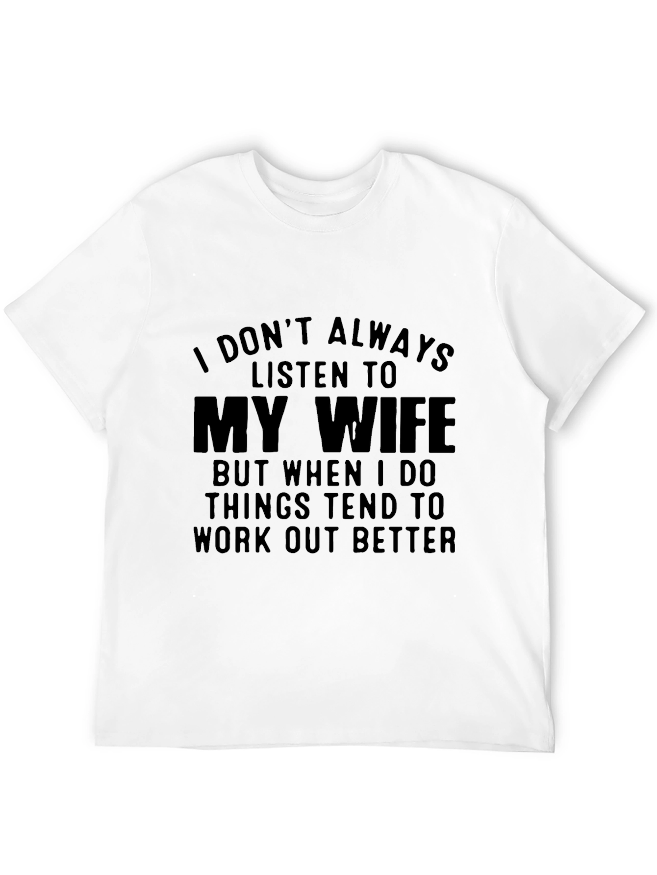 Black I Don't Always Listen To My Wife T-Shirt view 12