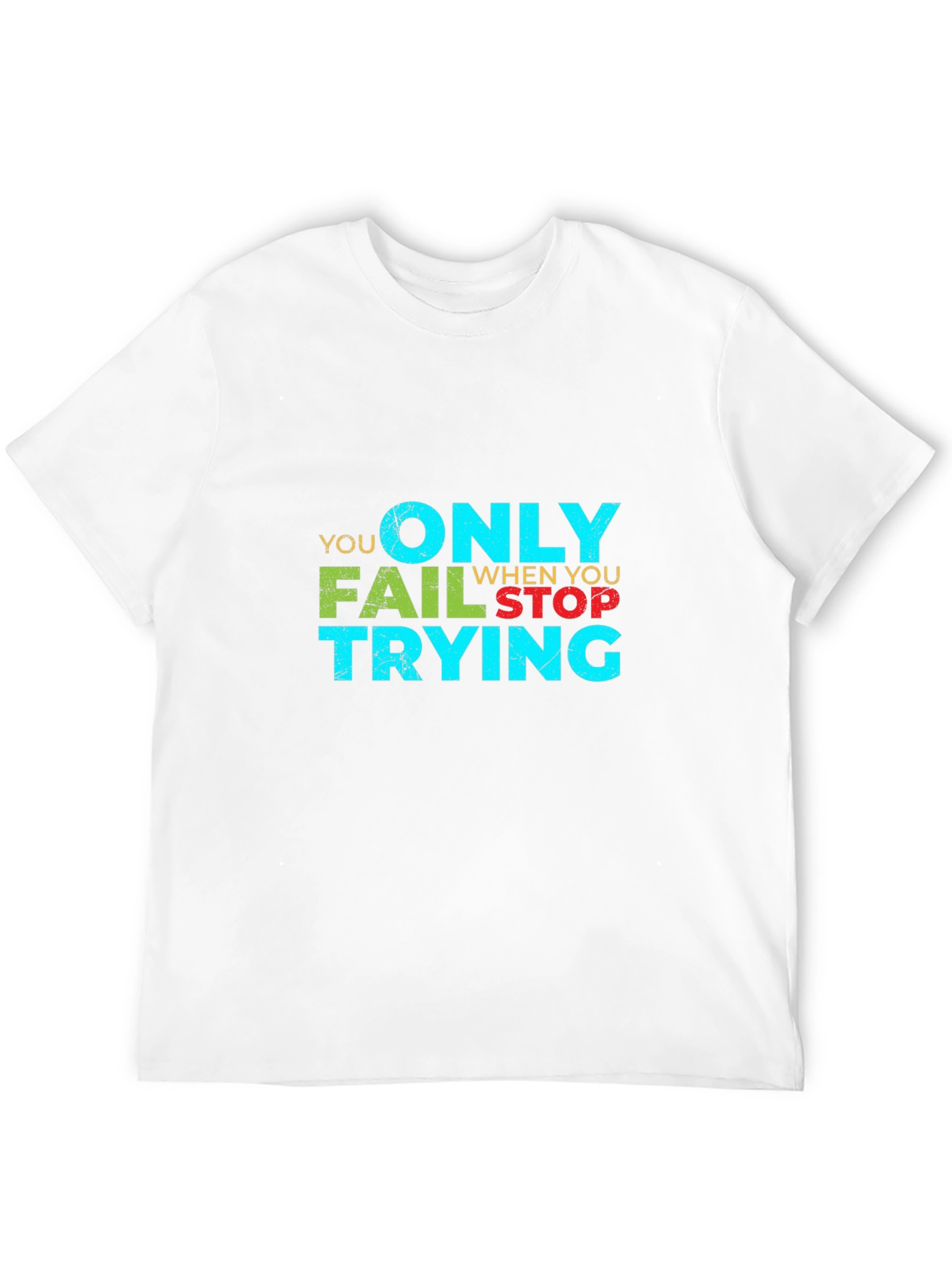 Black Motivational Graphic Tee - You Only Fail When You Stop Trying view 12