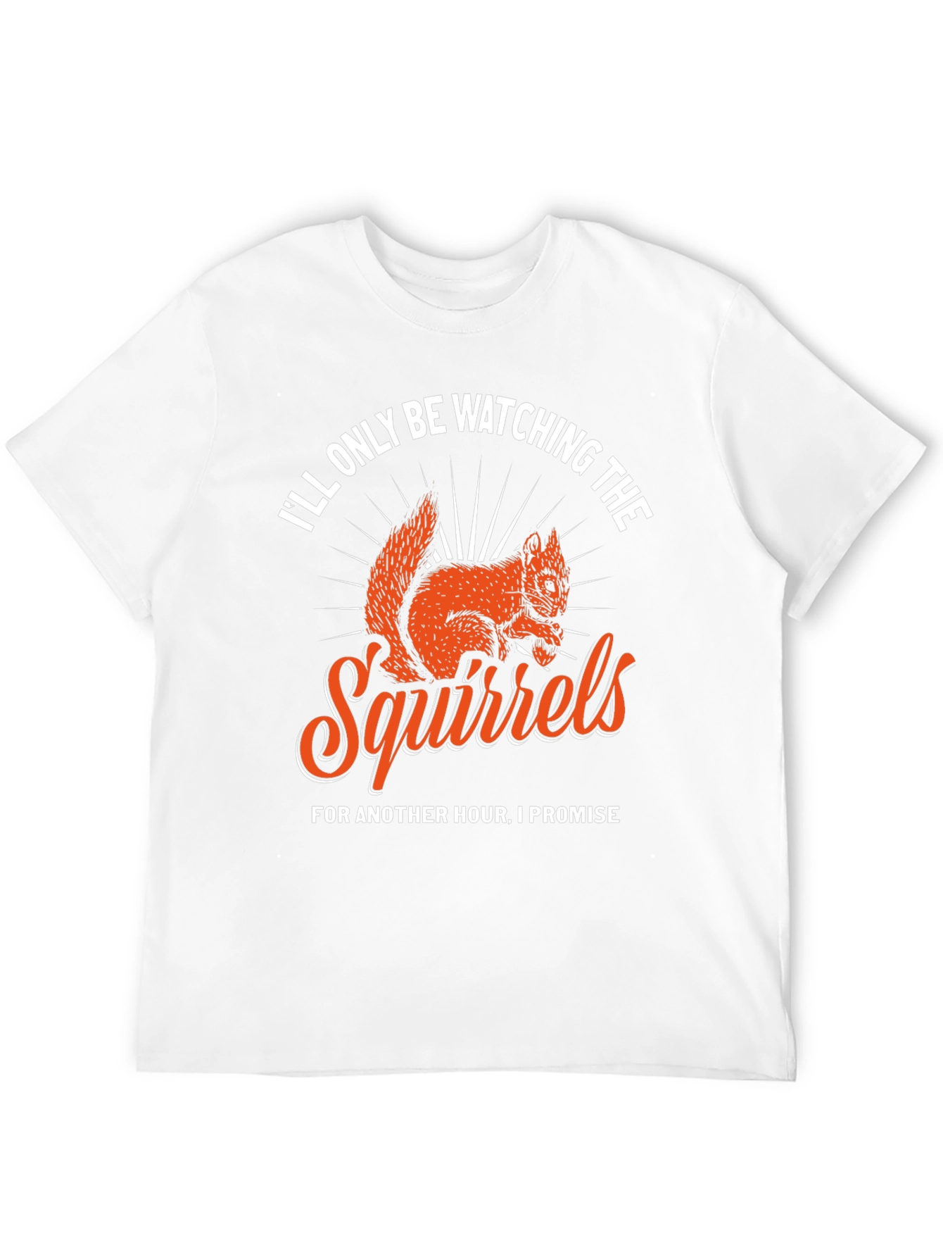 Black Squirrels T-Shirt - I'll Only Be Watching view 12